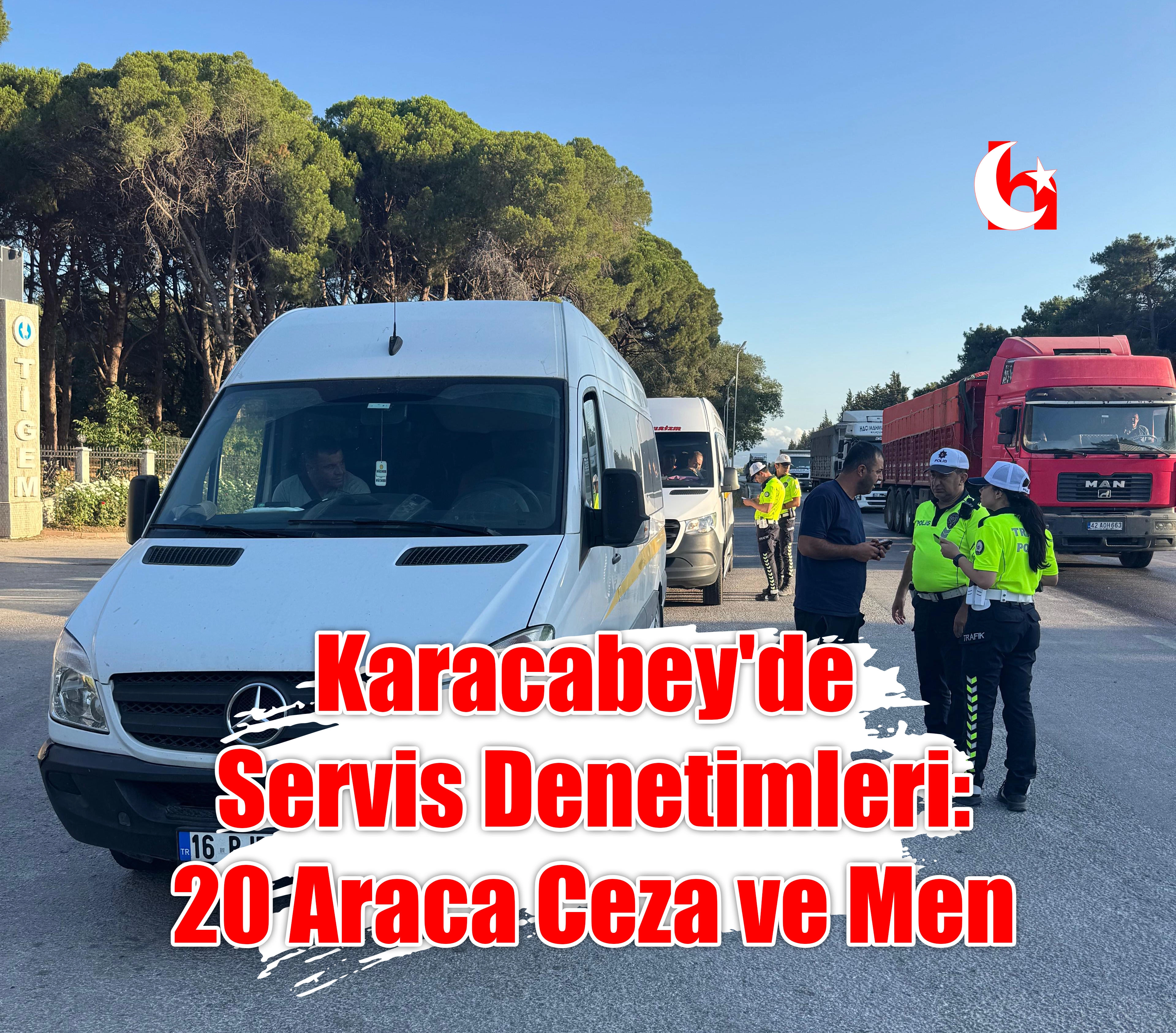Karacabey'de   Servis Denetimleri:  20 Araca Ceza ve Men