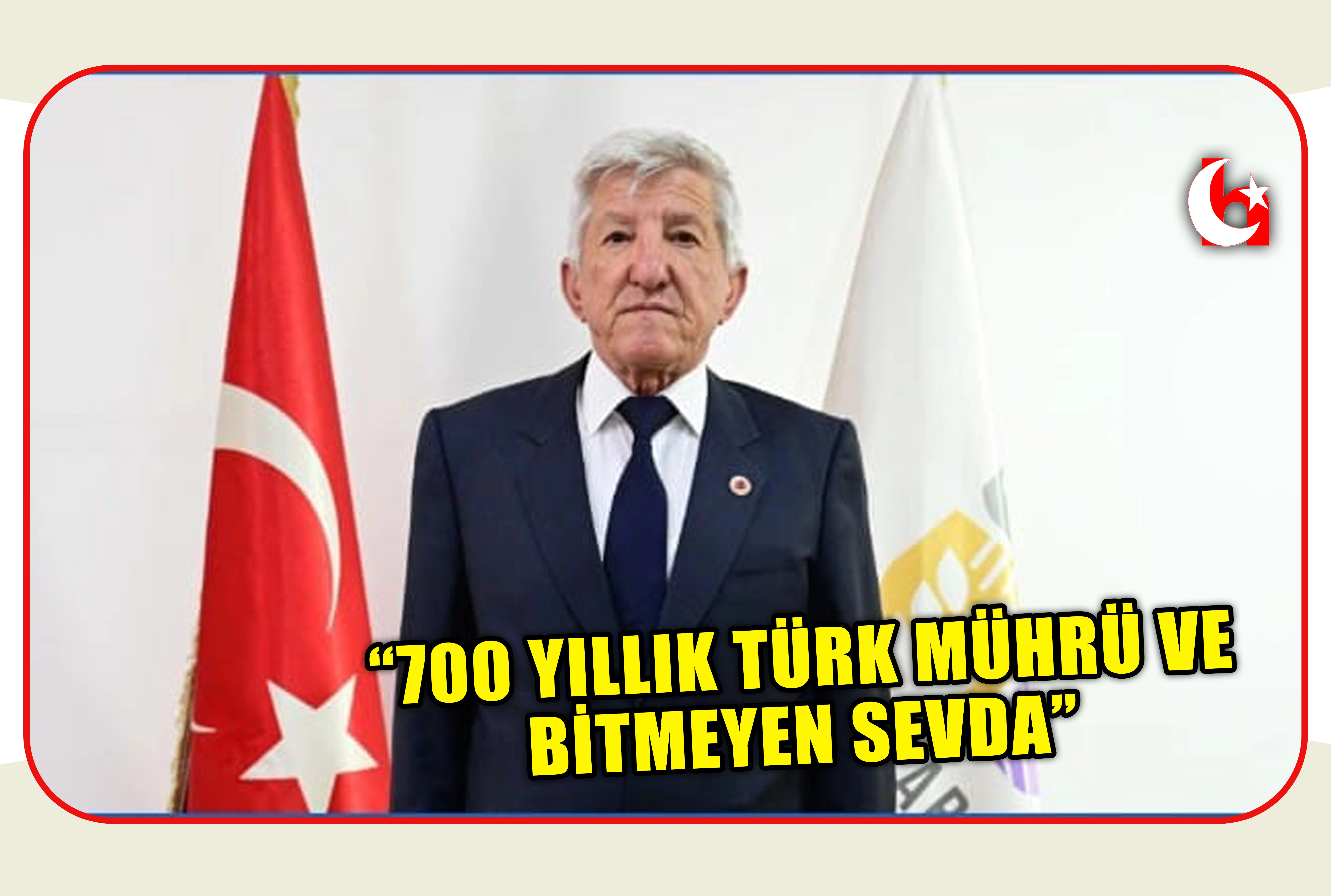  &ldquo;700 YILLIK T&Uuml;RK M&Uuml;HR&Uuml; VE  BİTMEYEN SEVDA&rdquo;