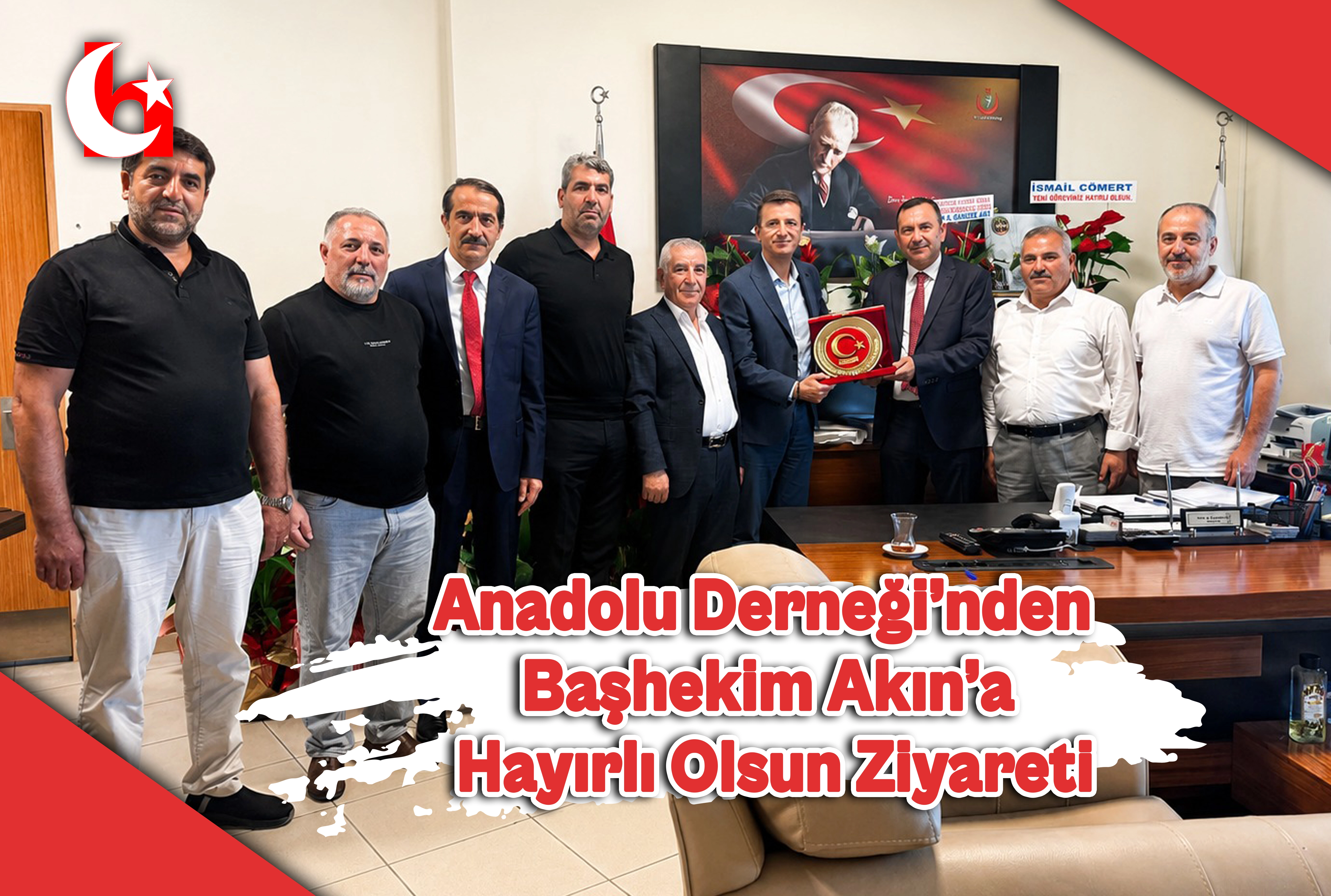 Anadolu Derneği&rsquo;nden Başhekim Akın&rsquo;a Hayırlı Olsun Ziyareti