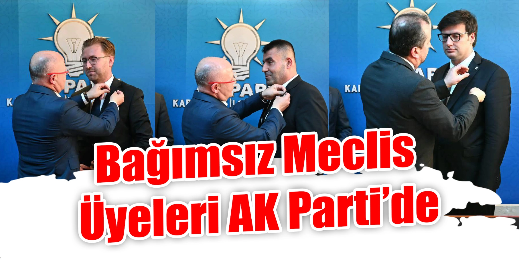 Bağımsız Meclis Üyeleri AK Parti’de