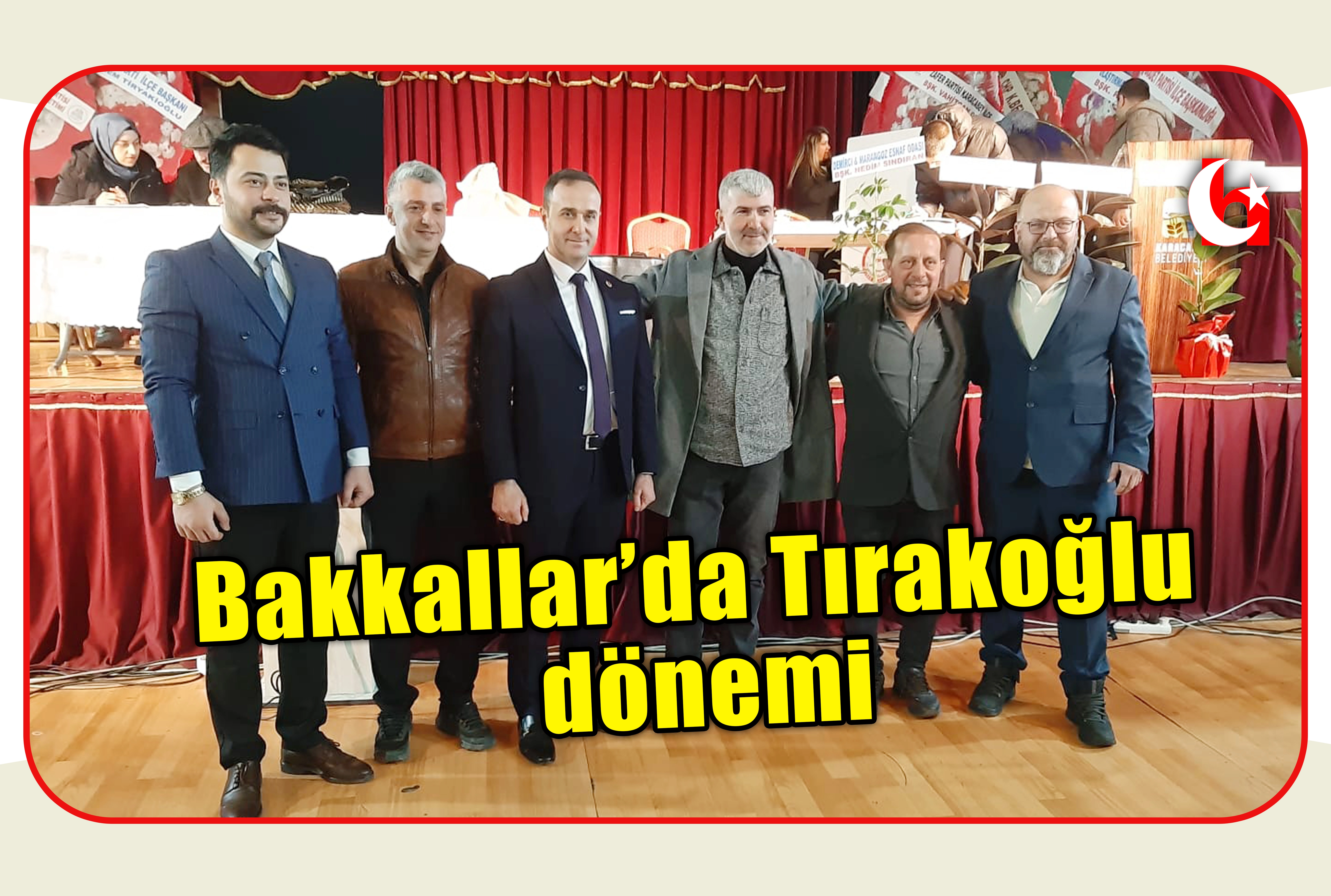 Bakkallar&rsquo;da Tırakoğlu d&ouml;nemi
