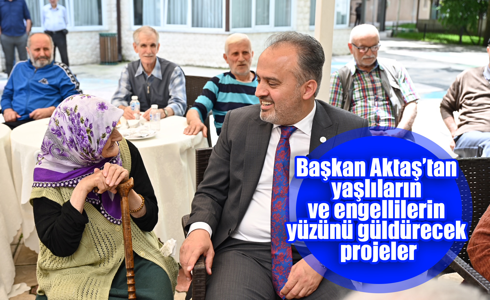 Başkan Aktaş’tan yaşlıların ve engellilerin yüzünü güldürecek projeler