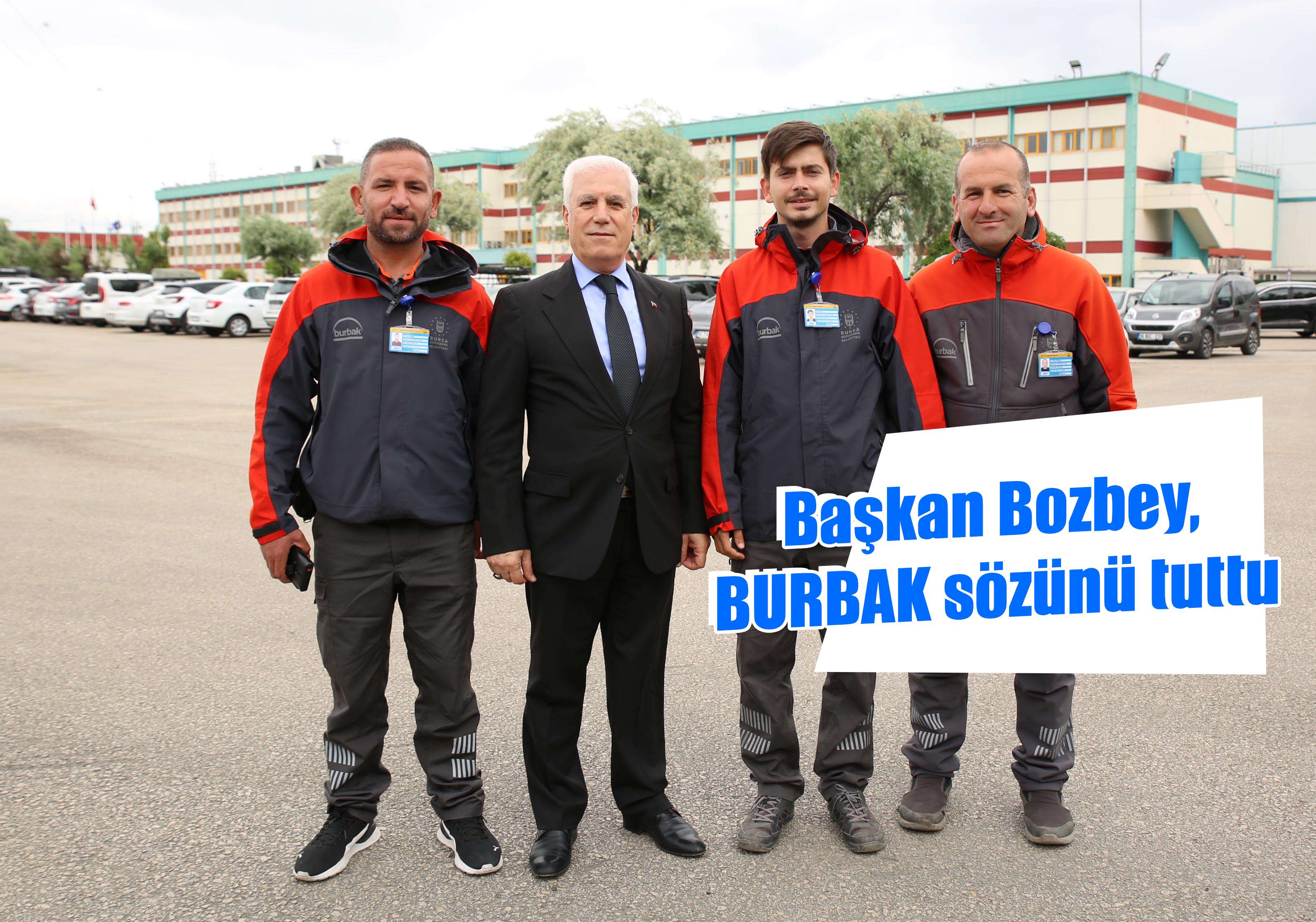 Başkan Bozbey, BURBAK sözünü tuttu