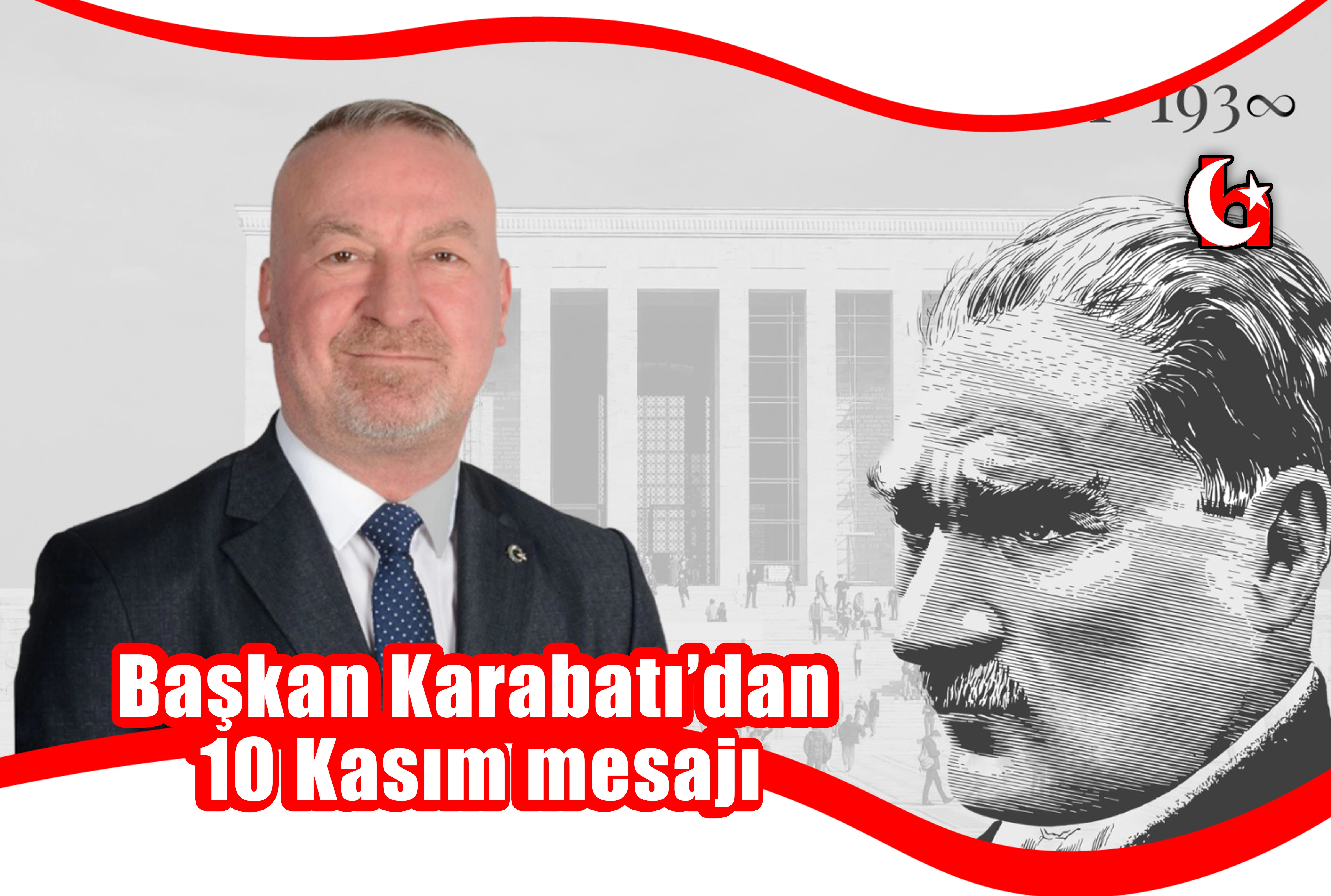 Başkan Karabatı’dan 10 Kasım mesajı