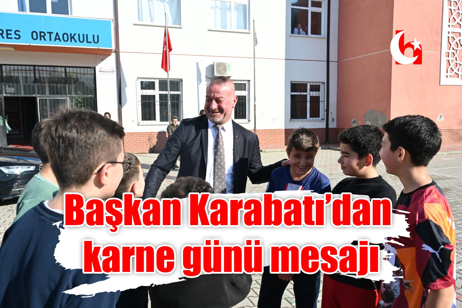 Başkan Karabatı’dan karne günü mesajı