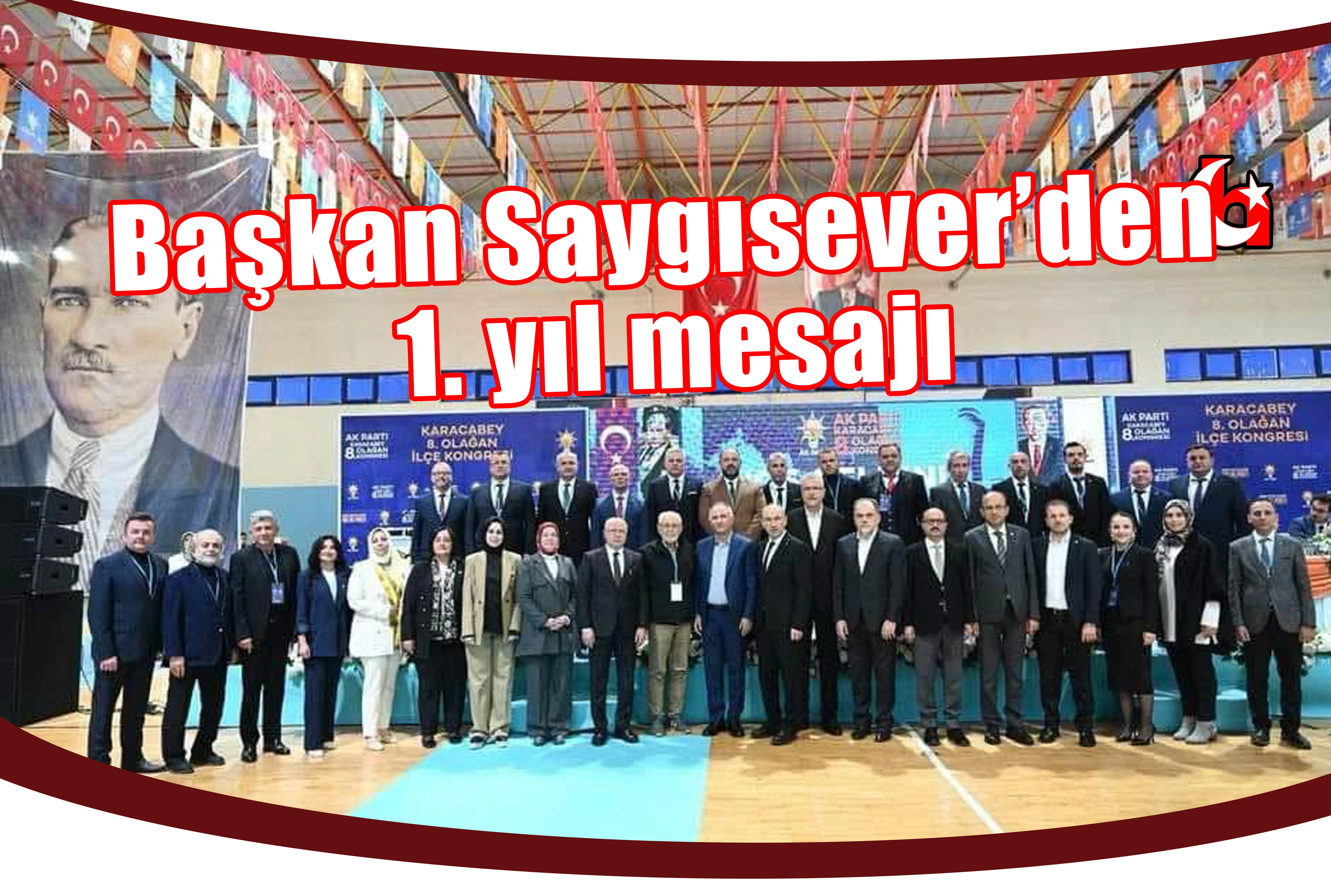 Başkan Saygısever’den 1. yıl mesajı