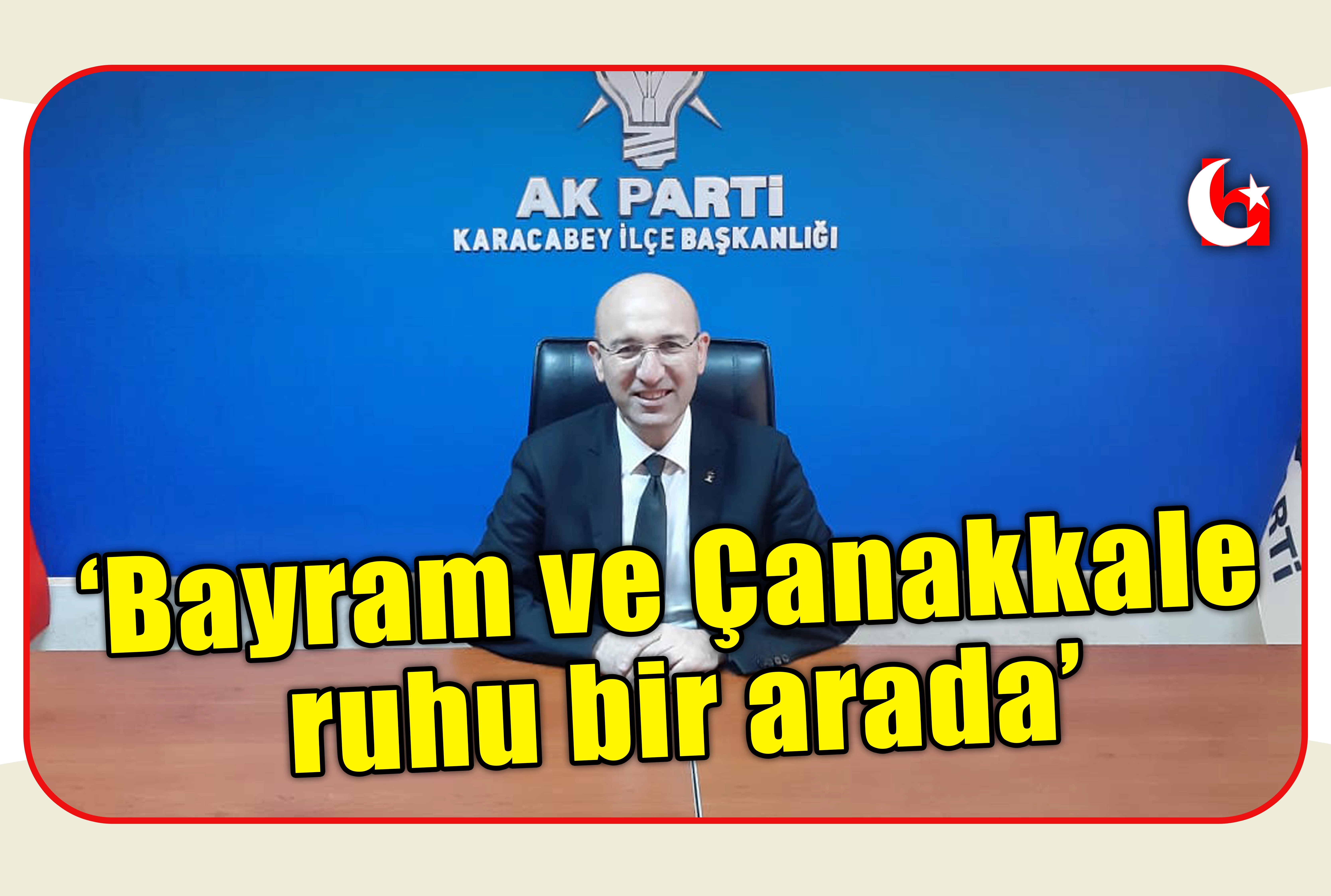 &lsquo;Bayram ve &Ccedil;anakkale ruhu bir arada&rsquo;