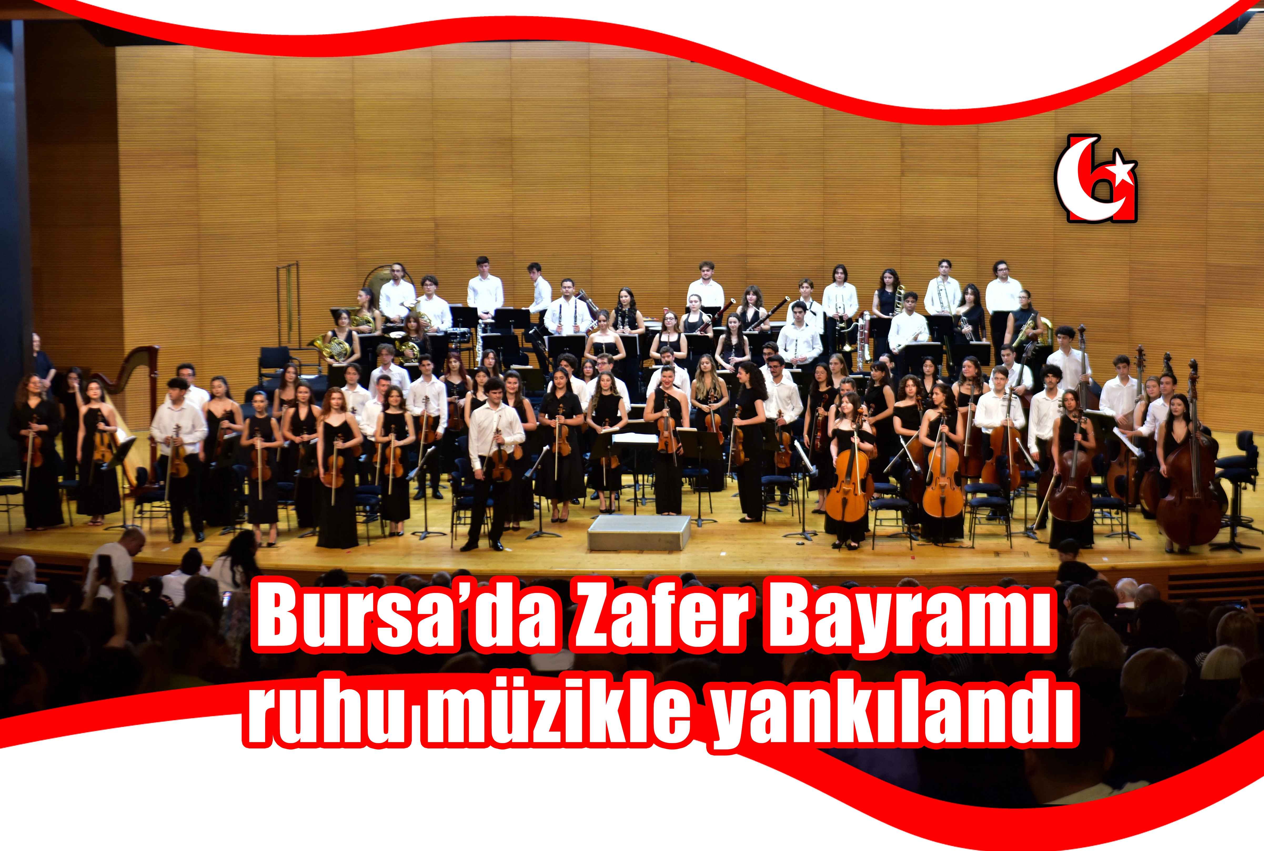 Bursa’da Zafer Bayramı ruhu müzikle yankılandı