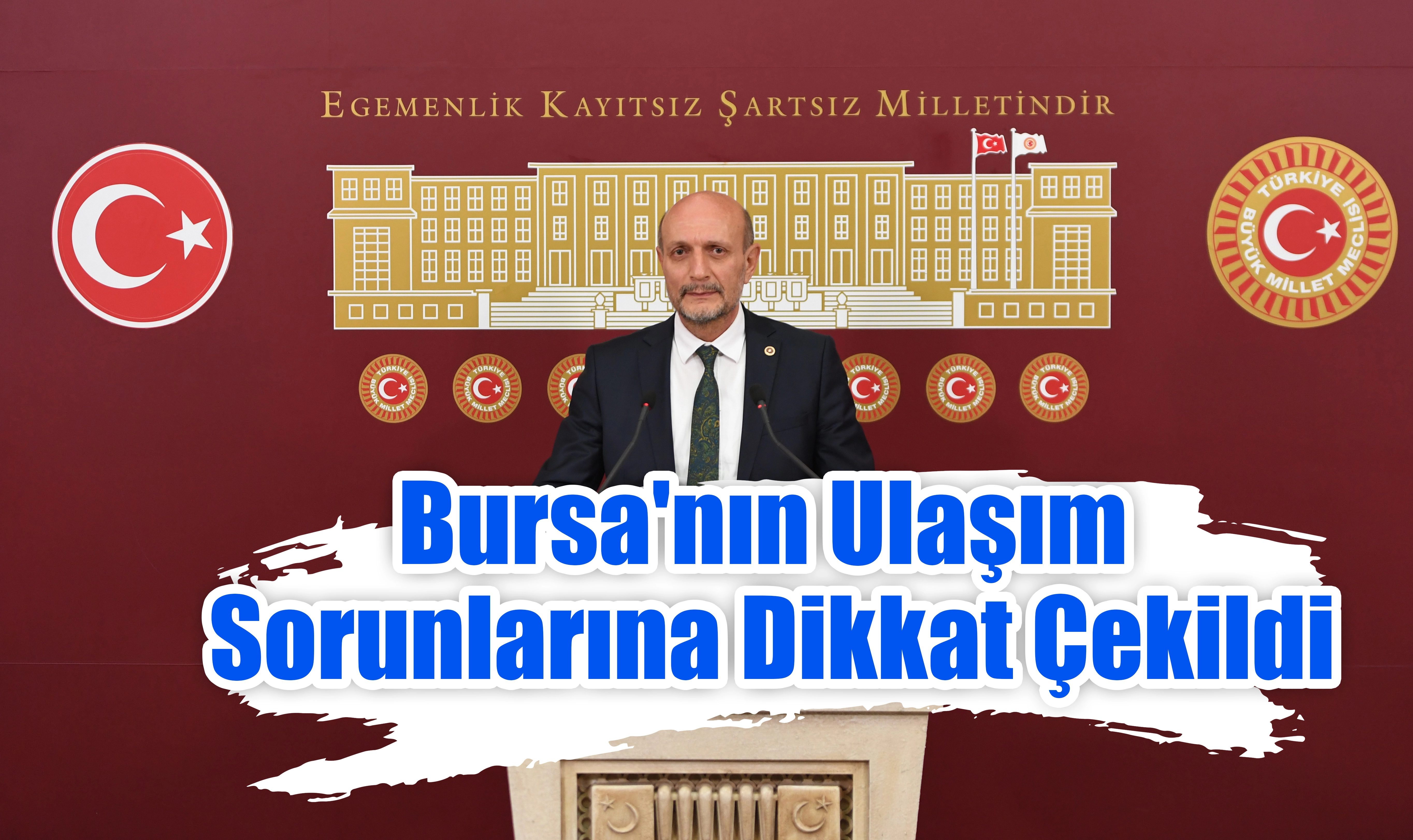 Bursa'nın Ulaşım Sorunlarına Dikkat Çekildi