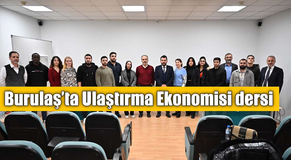 Burulaş’ta Ulaştırma Ekonomisi dersi