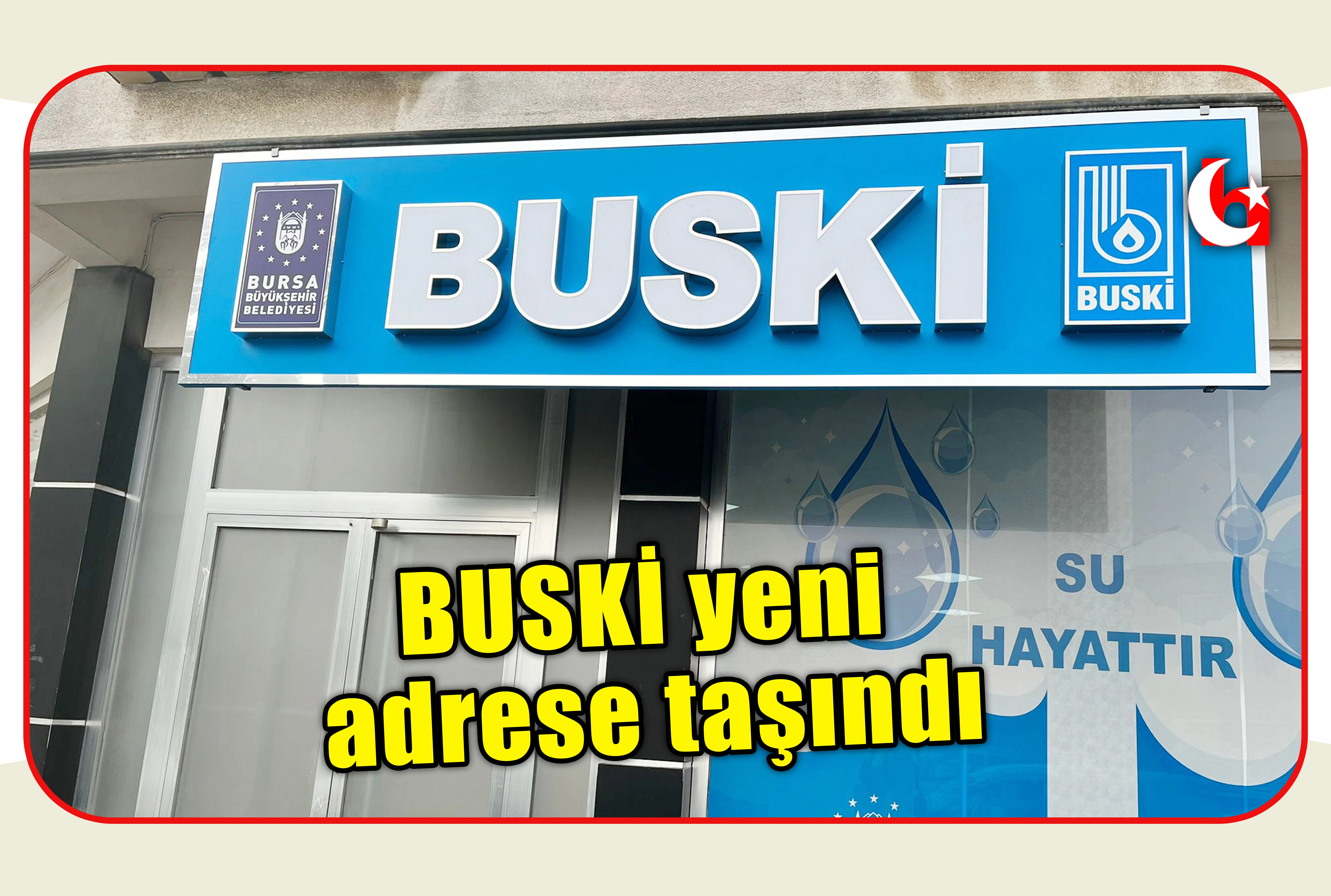 BUSKİ yeni adrese taşındı