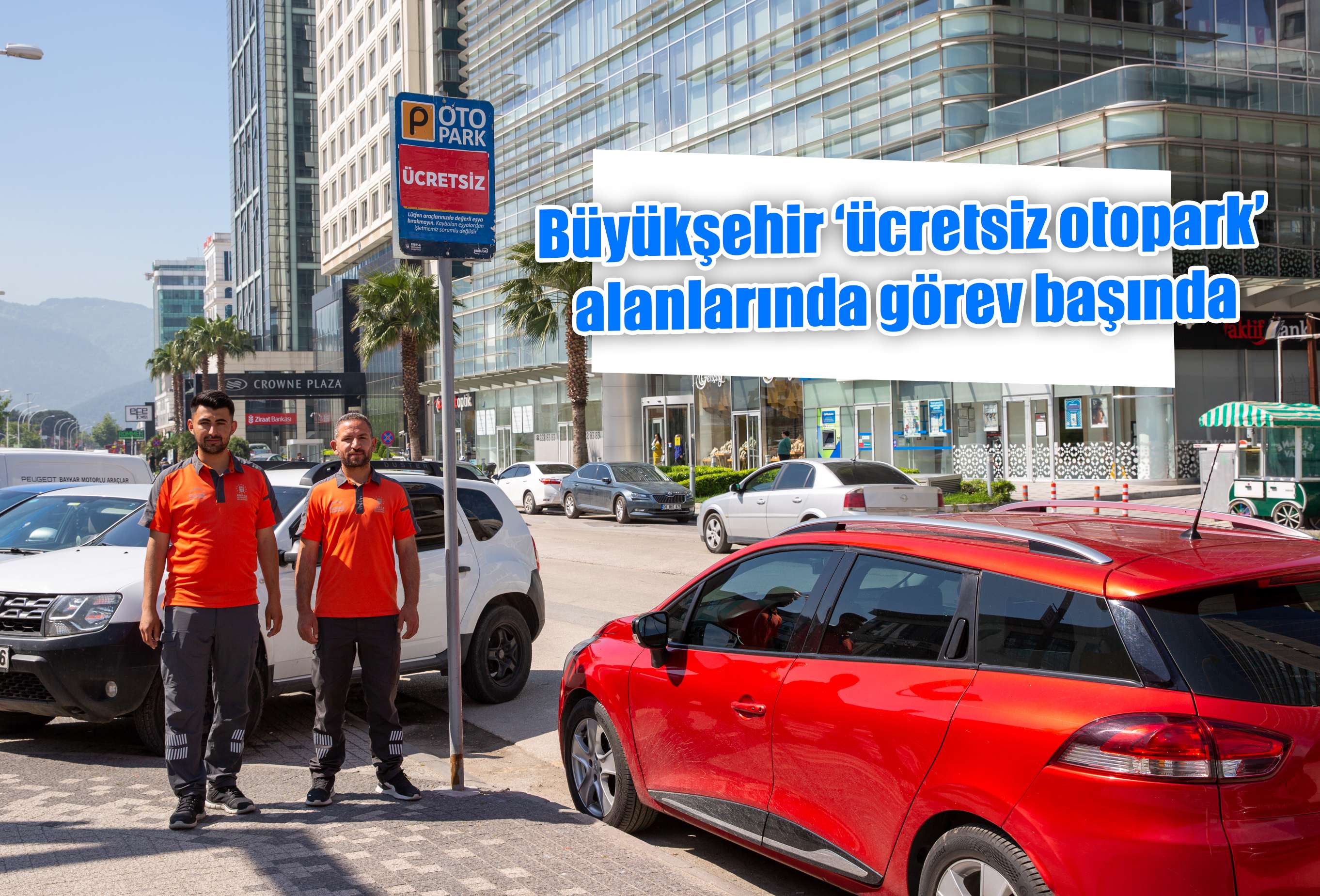 Büyükşehir ‘ücretsiz otopark’ alanlarında görev başında