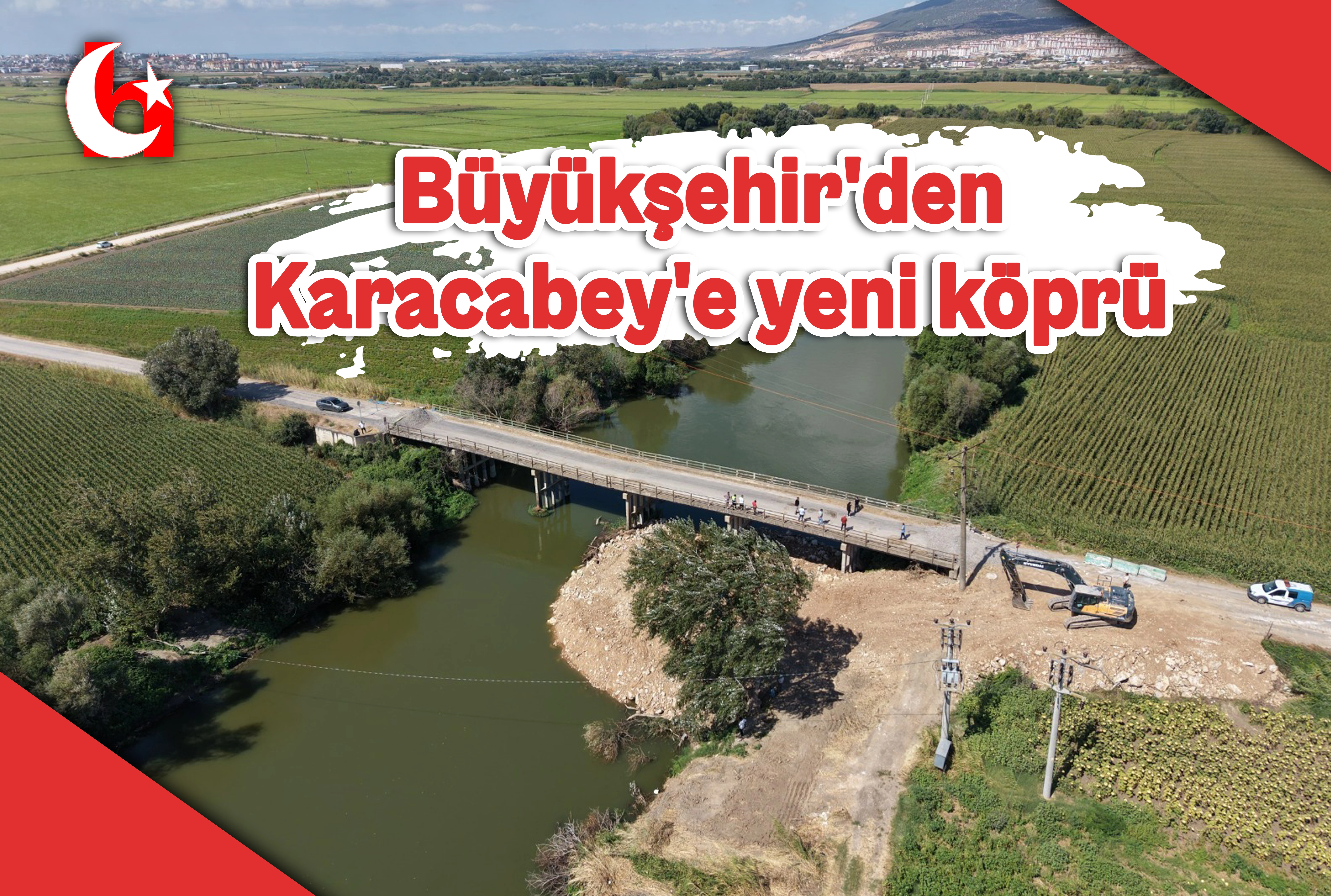 B&uuml;y&uuml;kşehir'den Karacabey'e yeni k&ouml;pr&uuml;