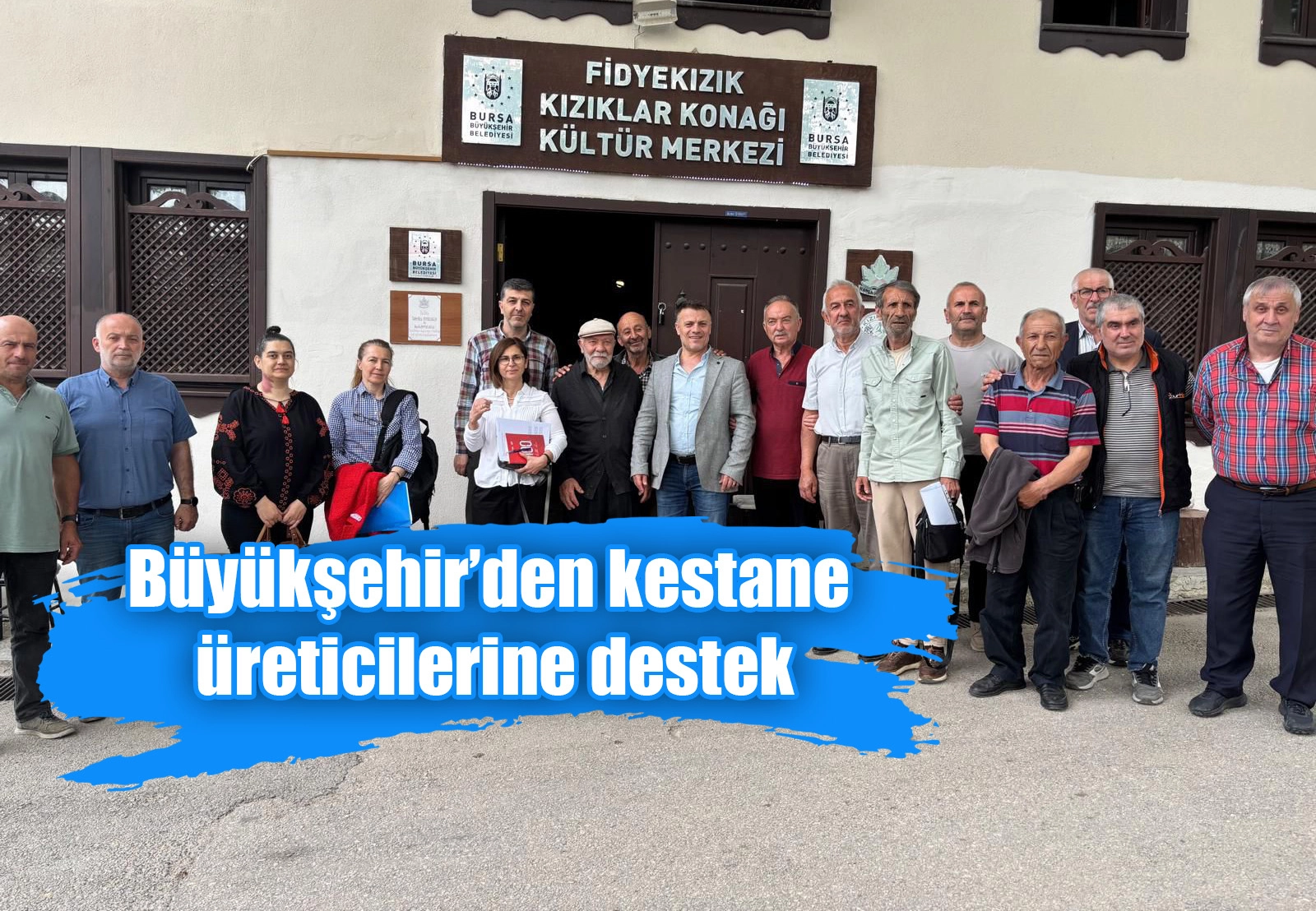 Büyükşehir’den kestane üreticilerine destek