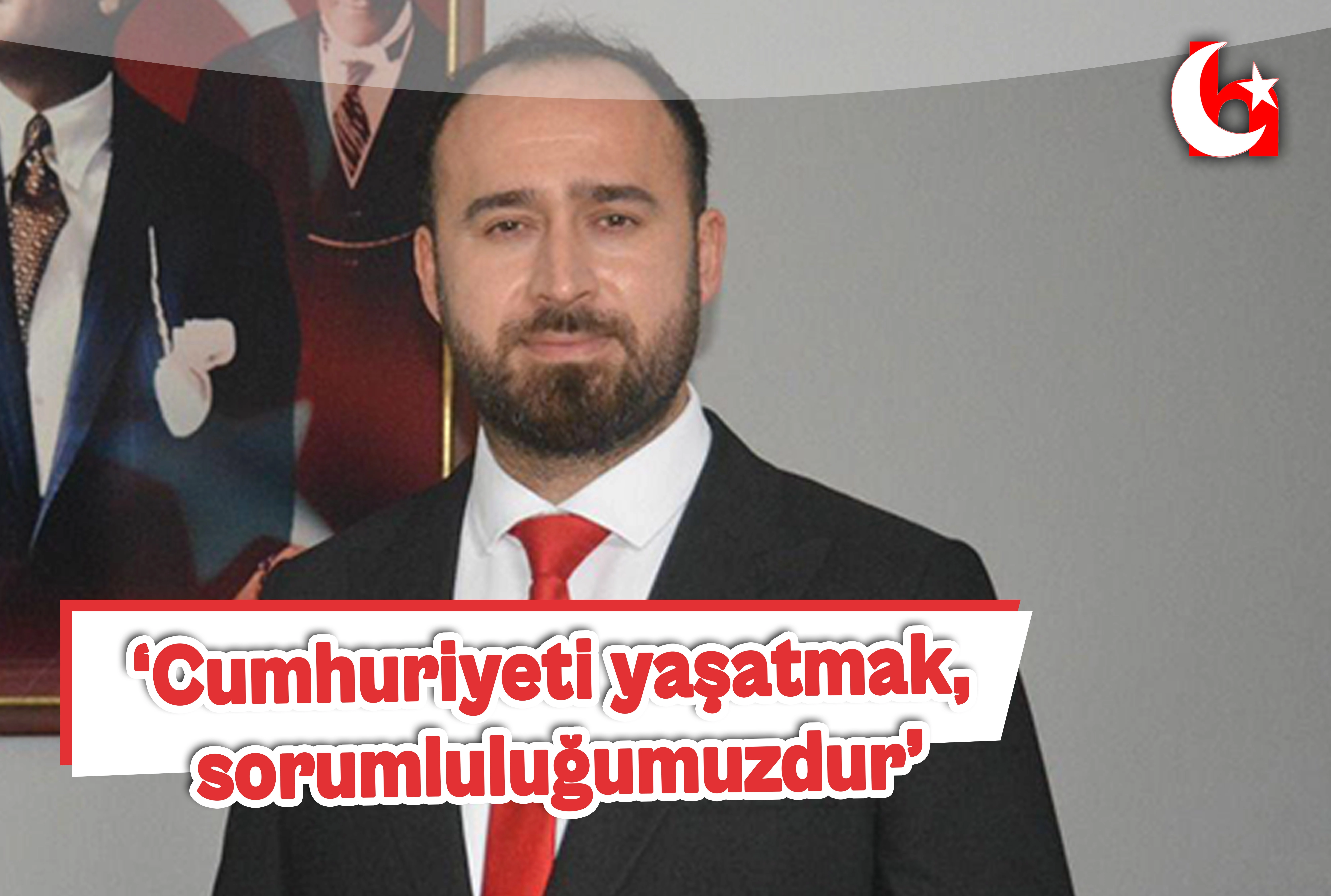 &lsquo;Cumhuriyeti yaşatmak, sorumluluğumuzdur&rsquo;