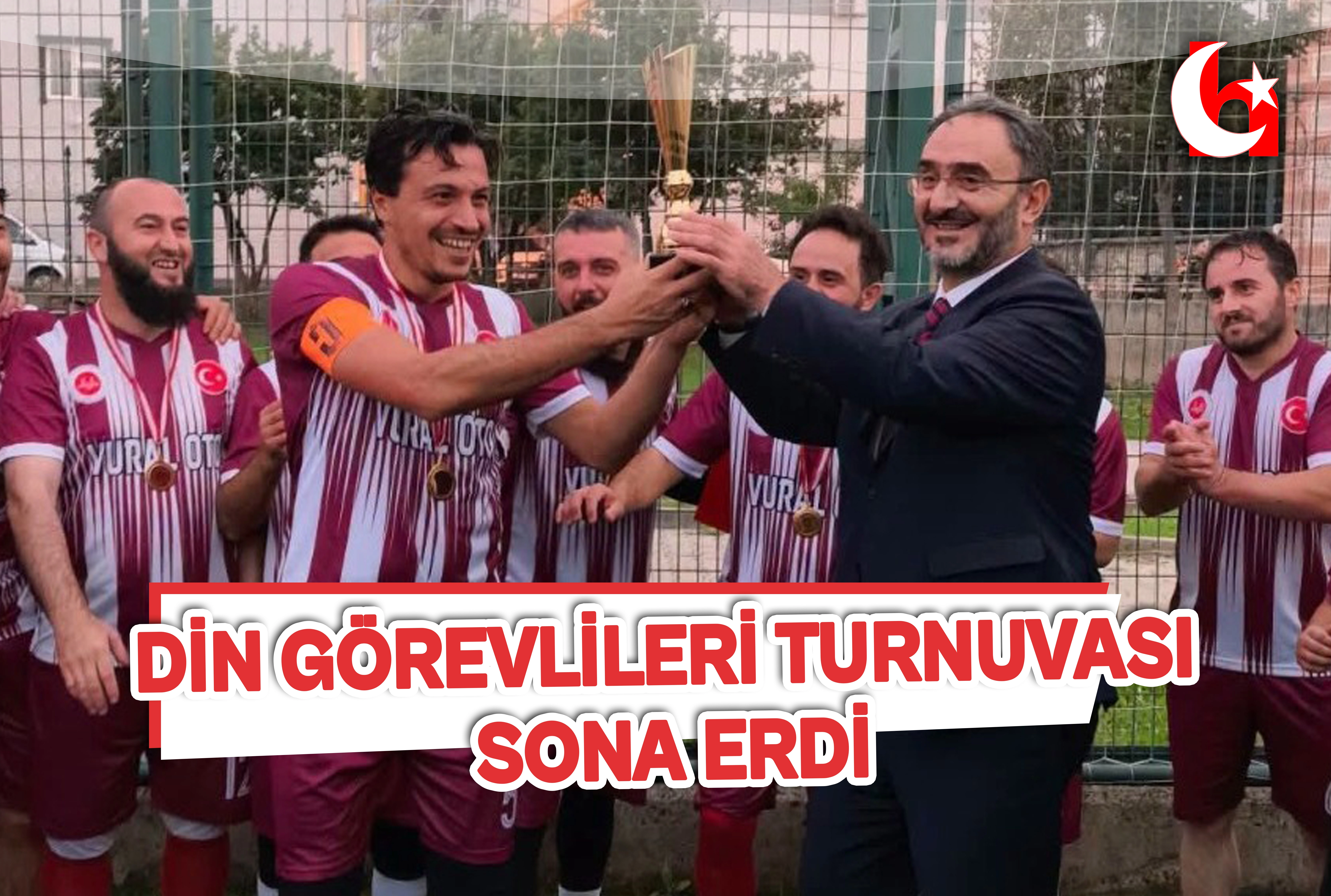 DİN G&Ouml;REVLİLERİ TURNUVASI SONA ERDİ