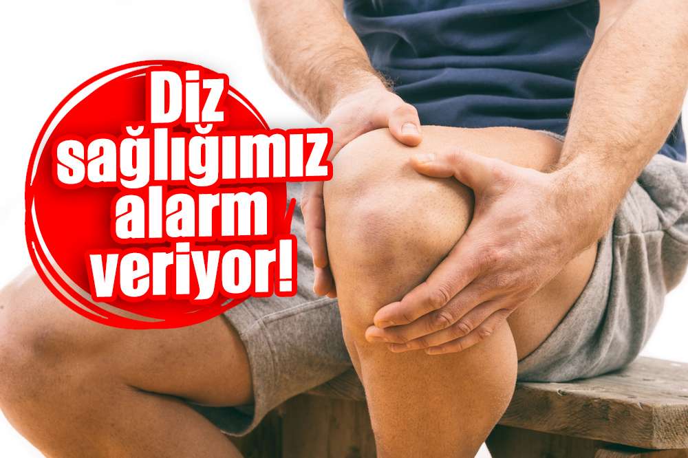 Diz sağlığımız alarm veriyor!