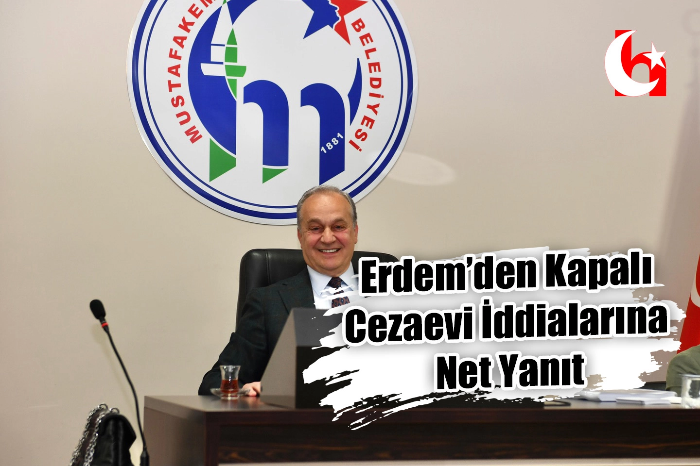 Erdem’den Kapalı Cezaevi İddialarına Net Yanıt