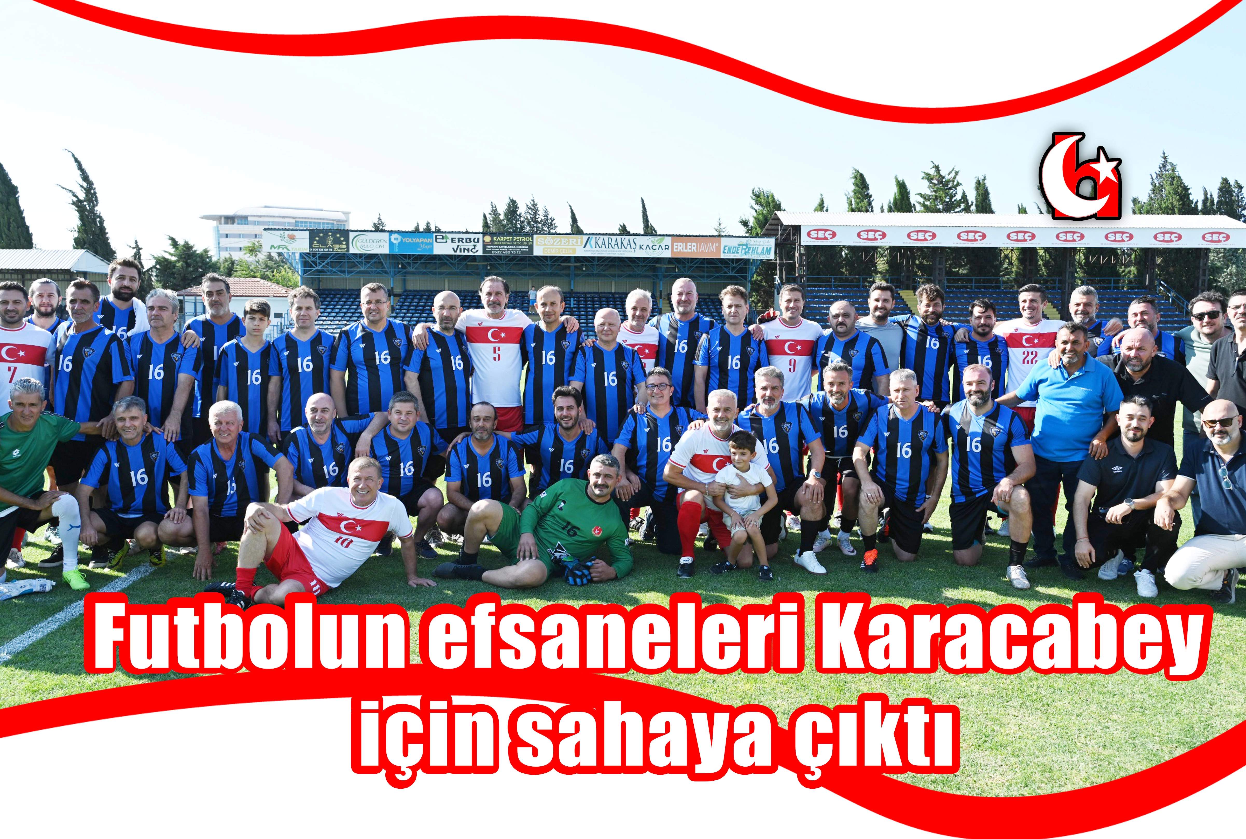 Futbolun efsaneleri Karacabey  için sahaya çıktı