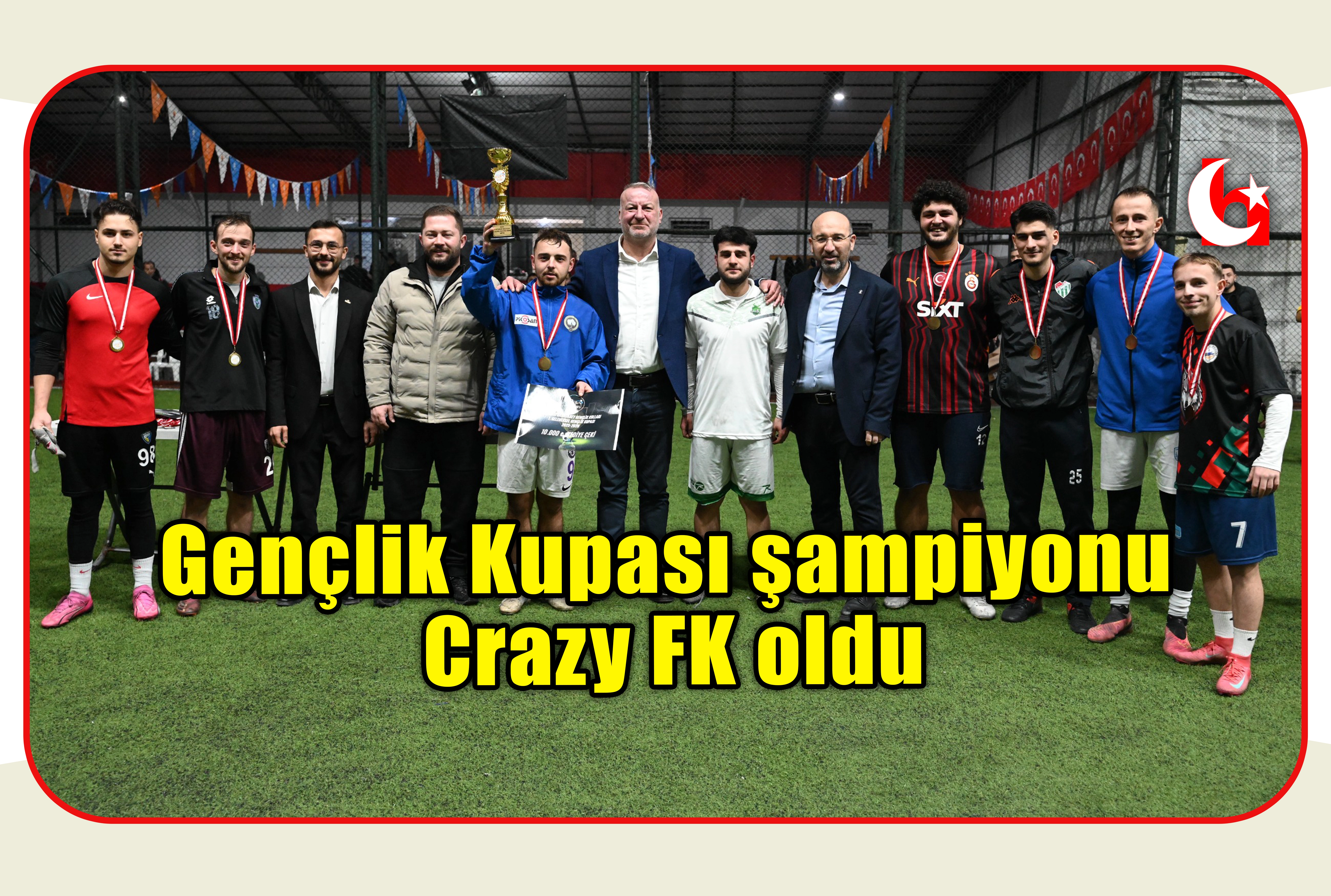 Gen&ccedil;lik Kupası şampiyonu Crazy FK oldu