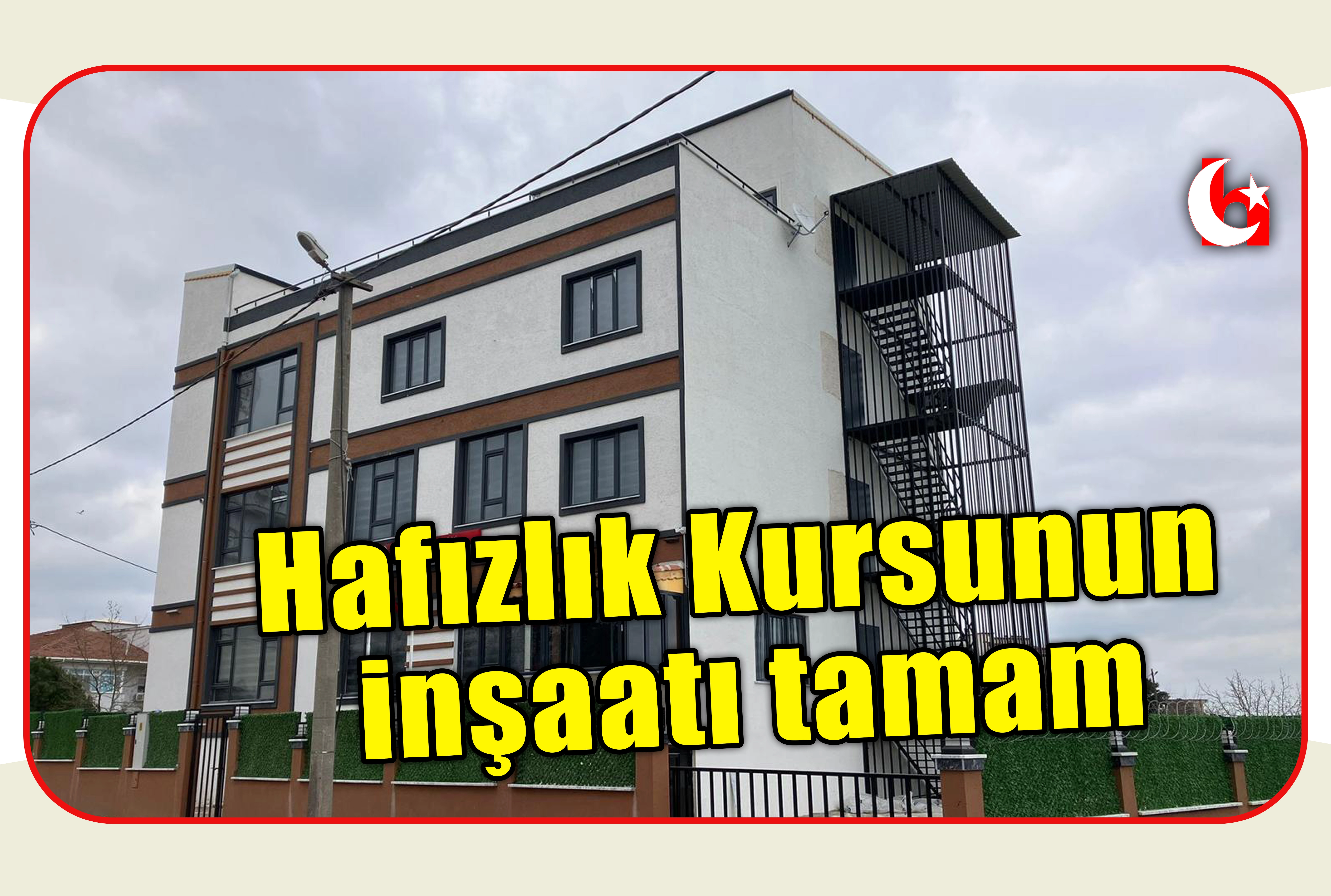 Hafızlık Kursunun inşaatı tamam