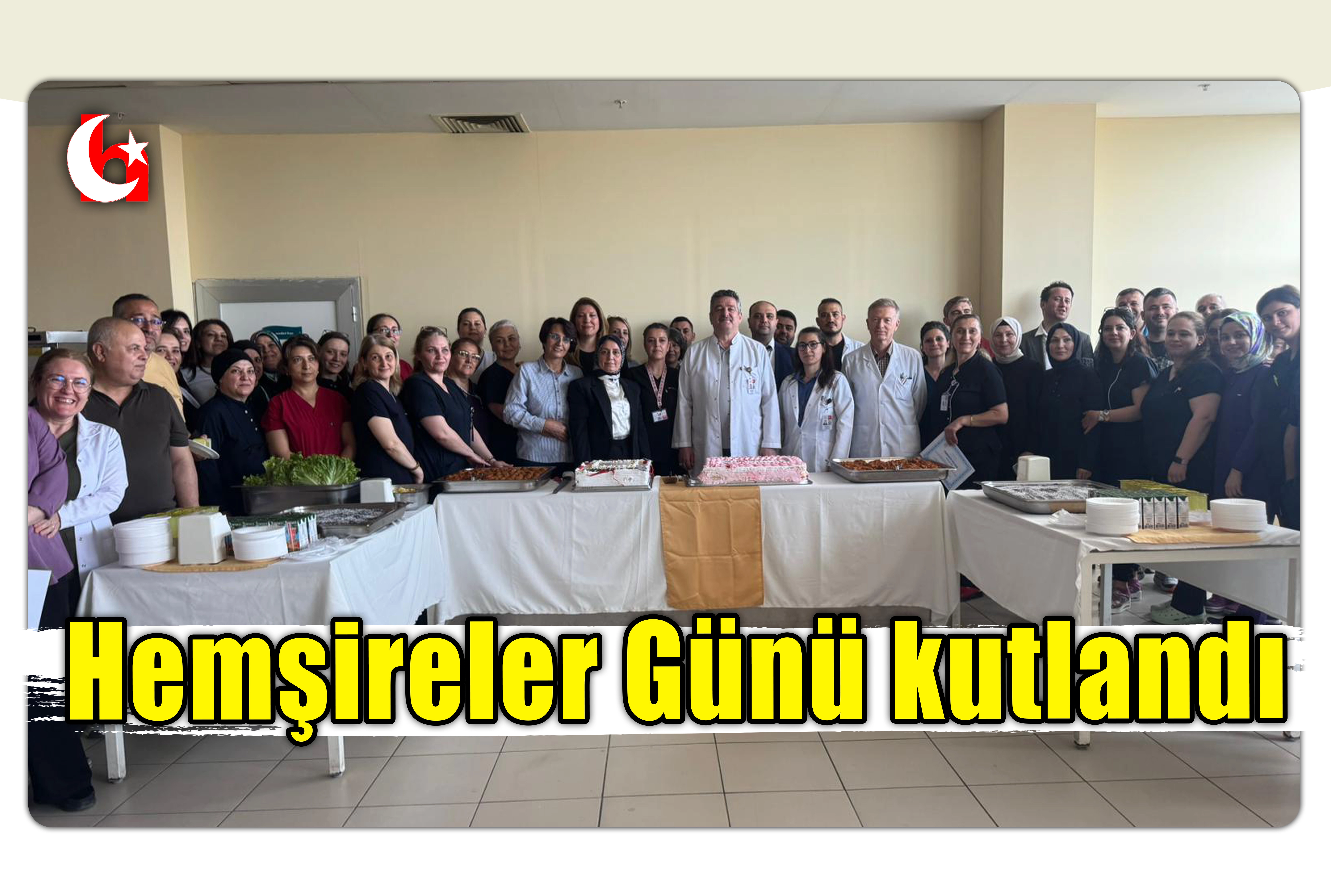 Hemşireler G&uuml;n&uuml; kutlandı