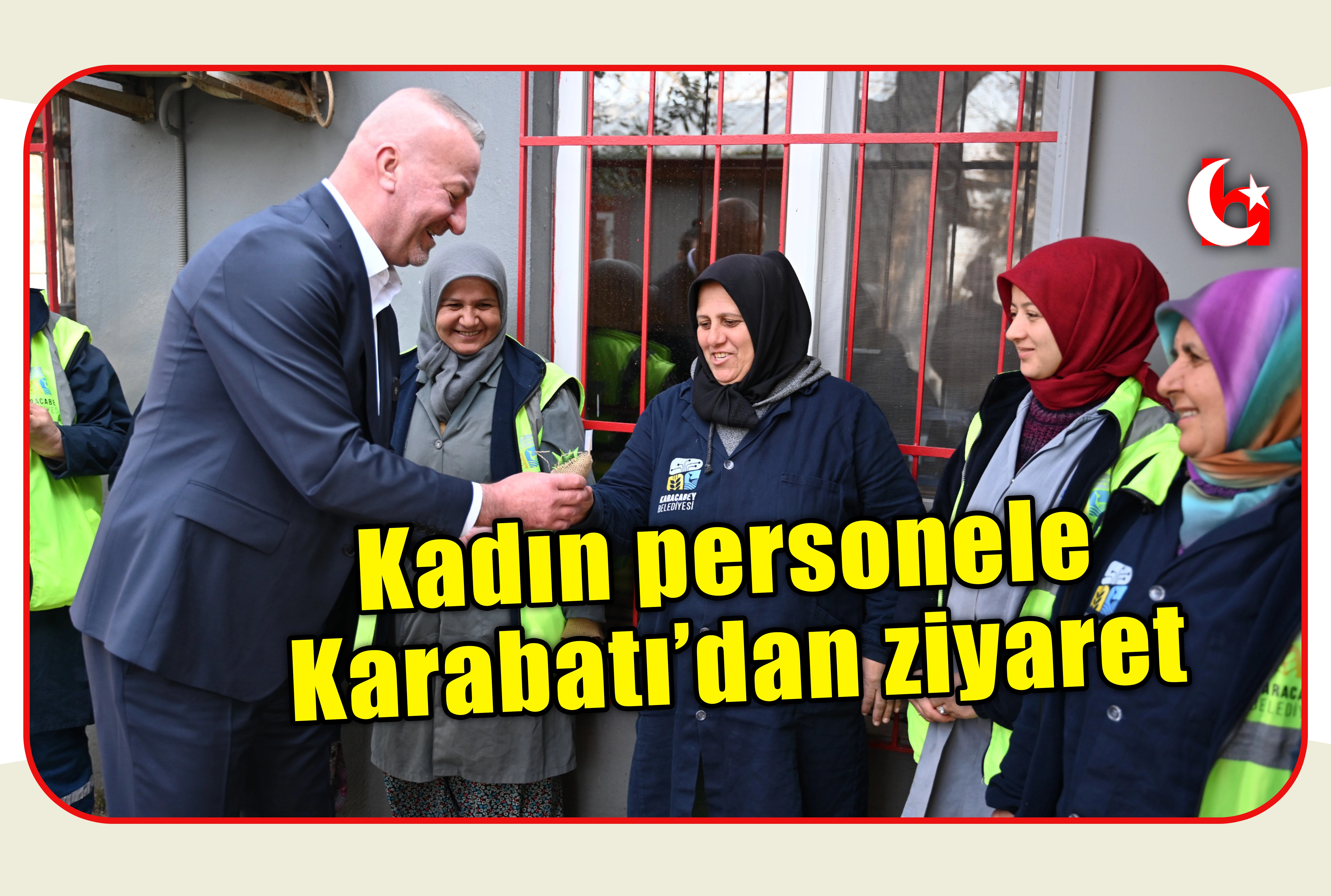 Kadın personele Karabatı&rsquo;dan ziyaret