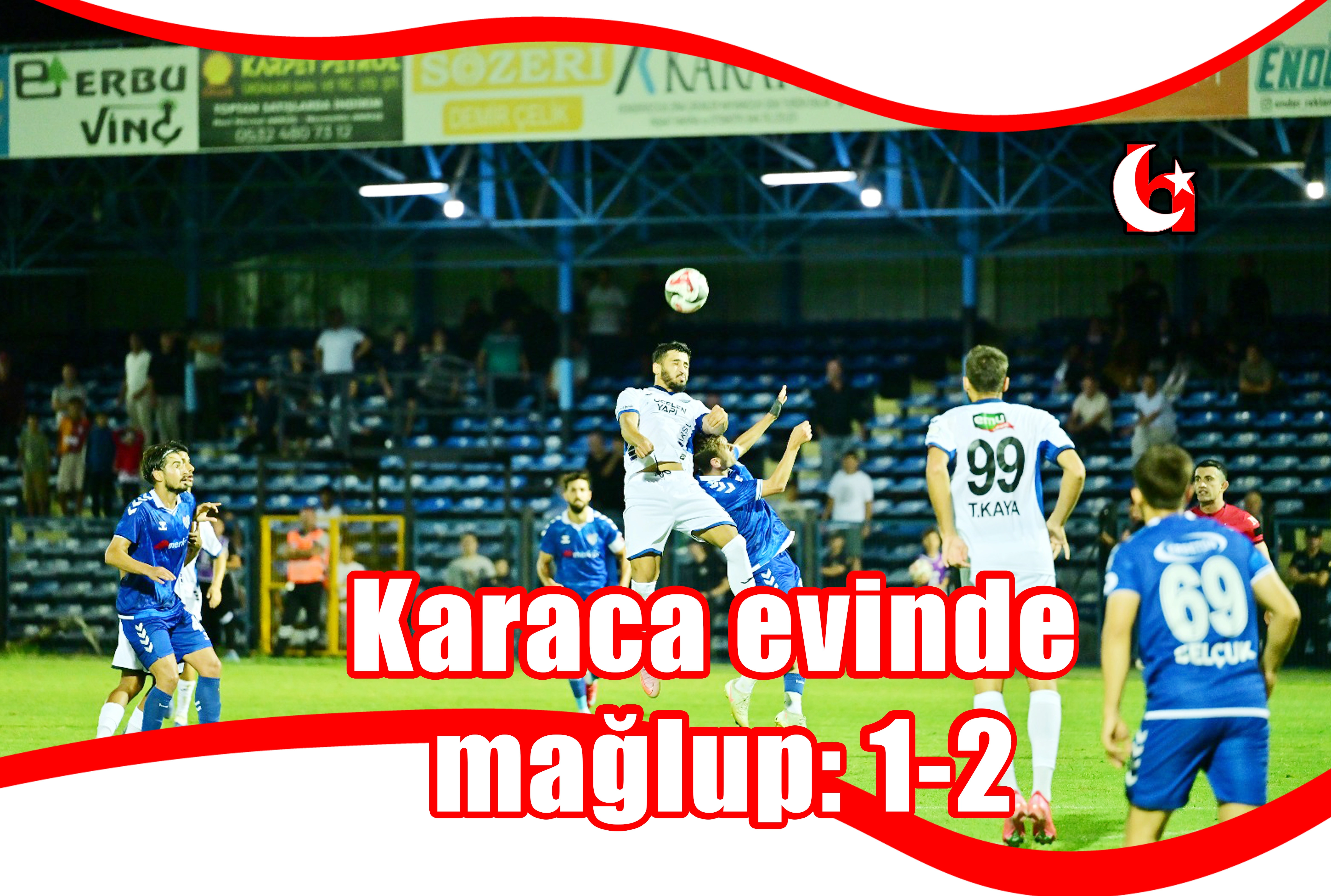 Karaca evinde mağlup: 1-2