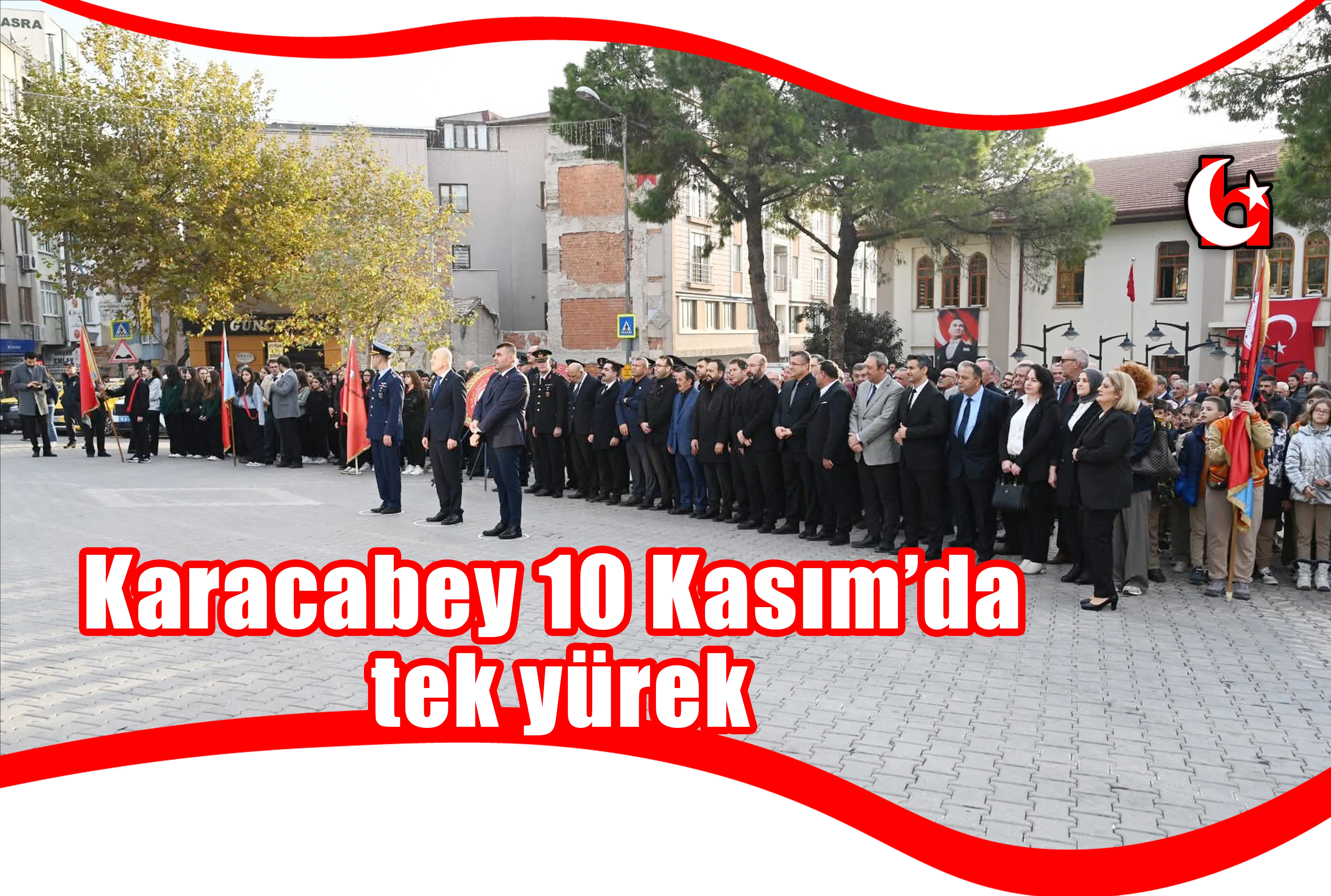 Karacabey 10 Kasım’da tek yürek