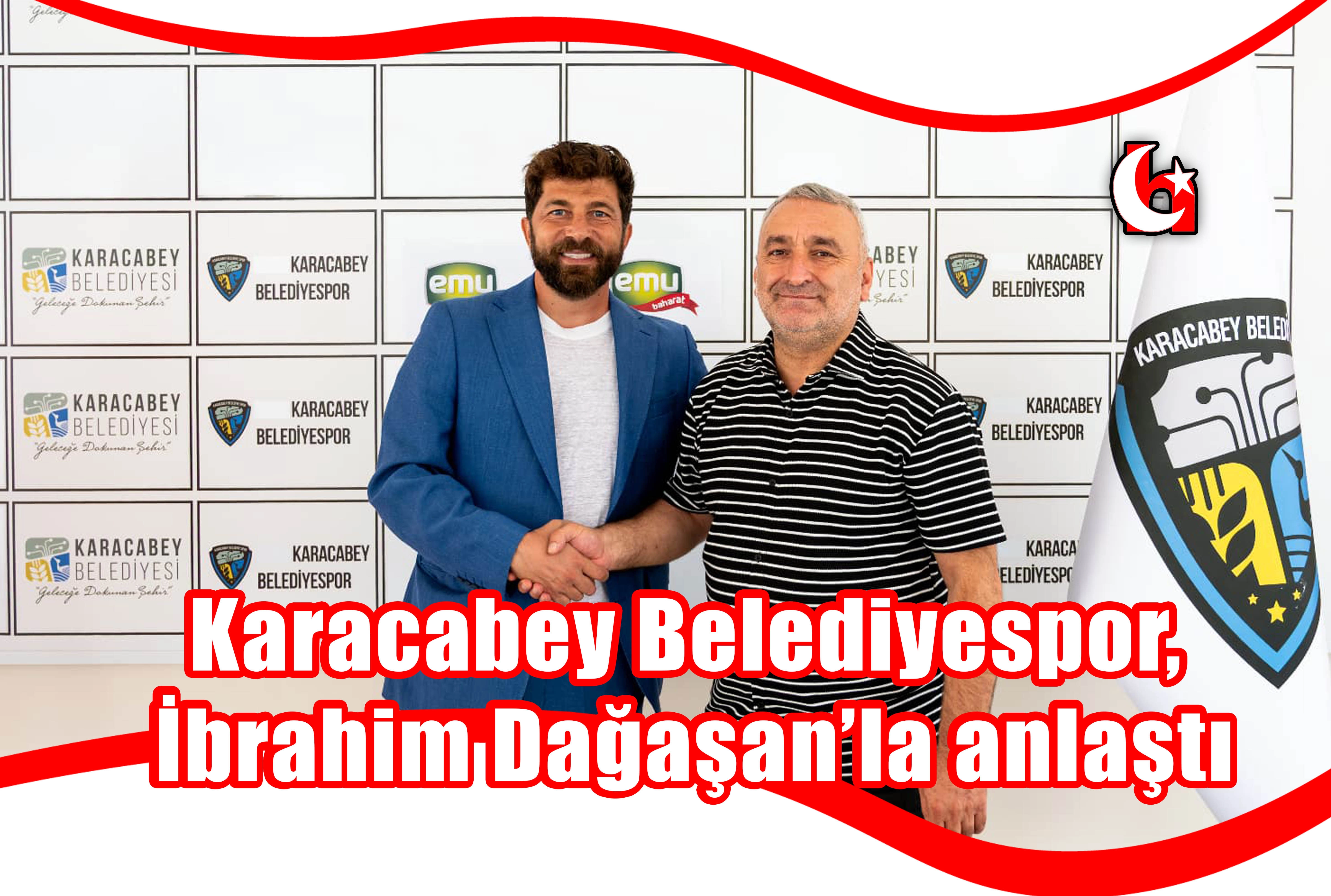 Karacabey Belediyespor, İbrahim Dağaşan’la anlaştı