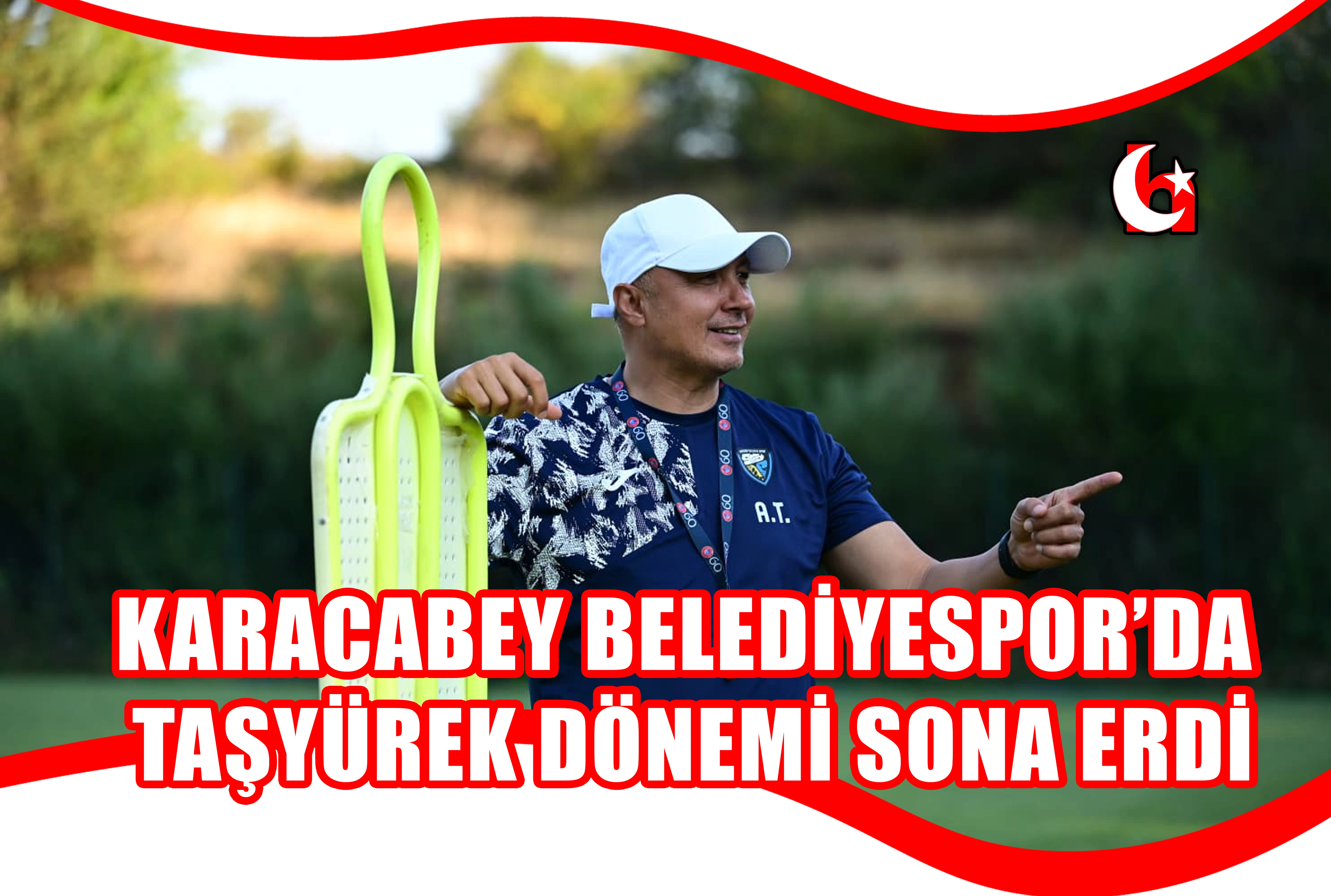 KARACABEY BELEDİYESPOR’DA TAŞYÜREK DÖNEMİ SONA ERDİ