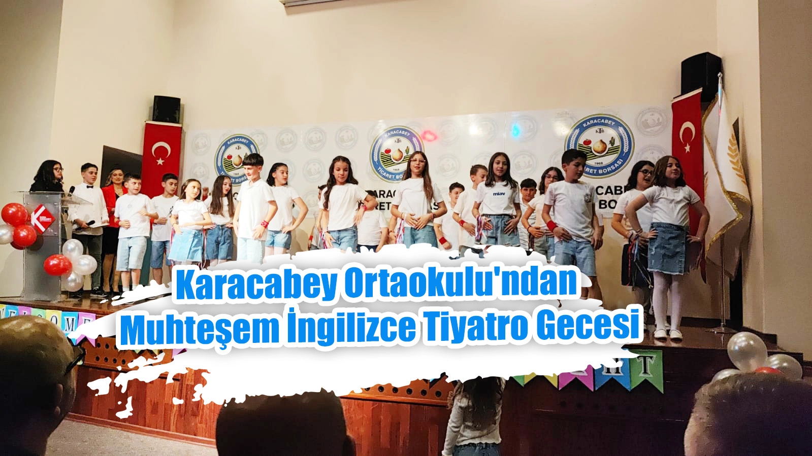 Karacabey Ortaokulu'ndan Muhteşem İngilizce Tiyatro Gecesi