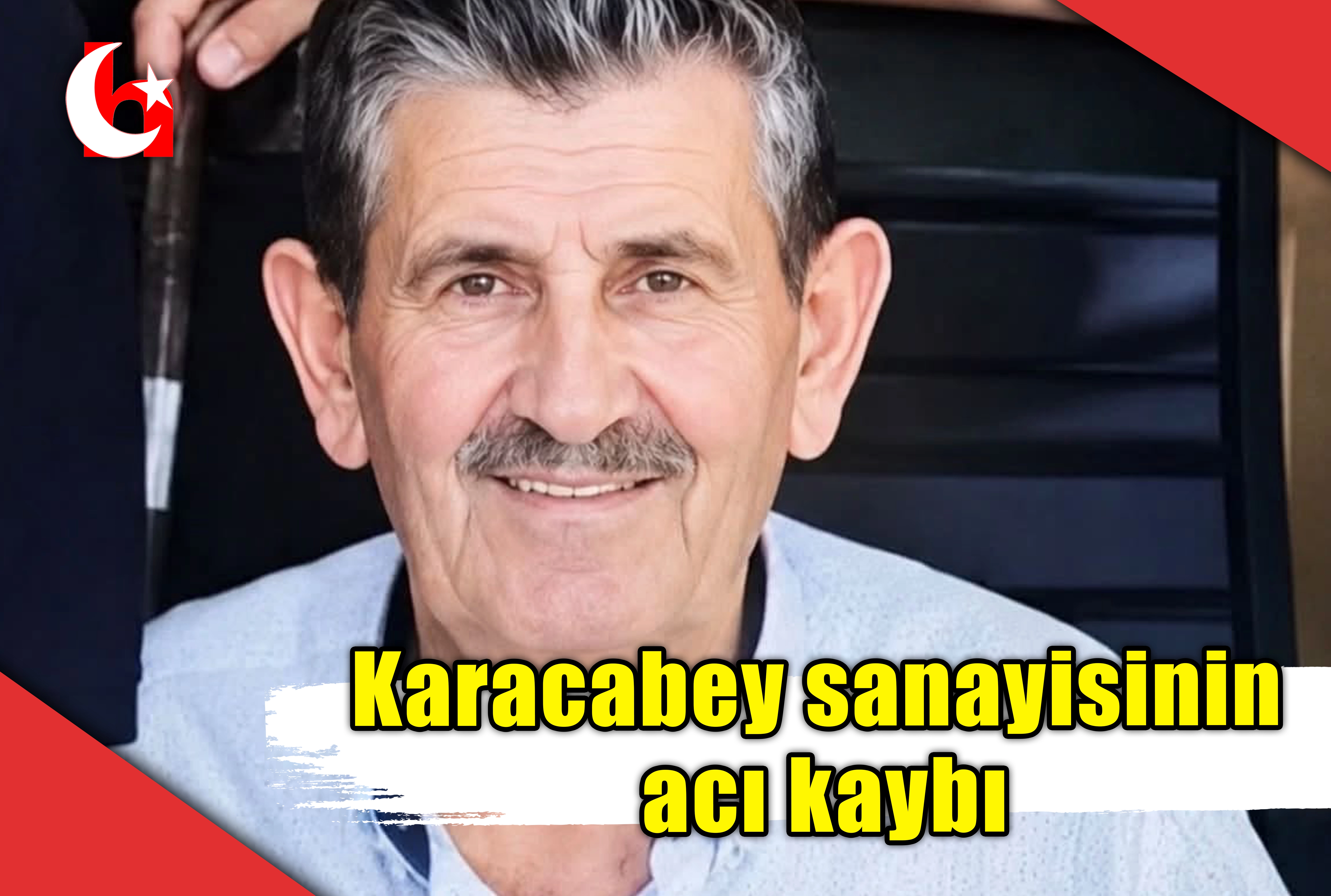 Karacabey sanayisinin acı kaybı