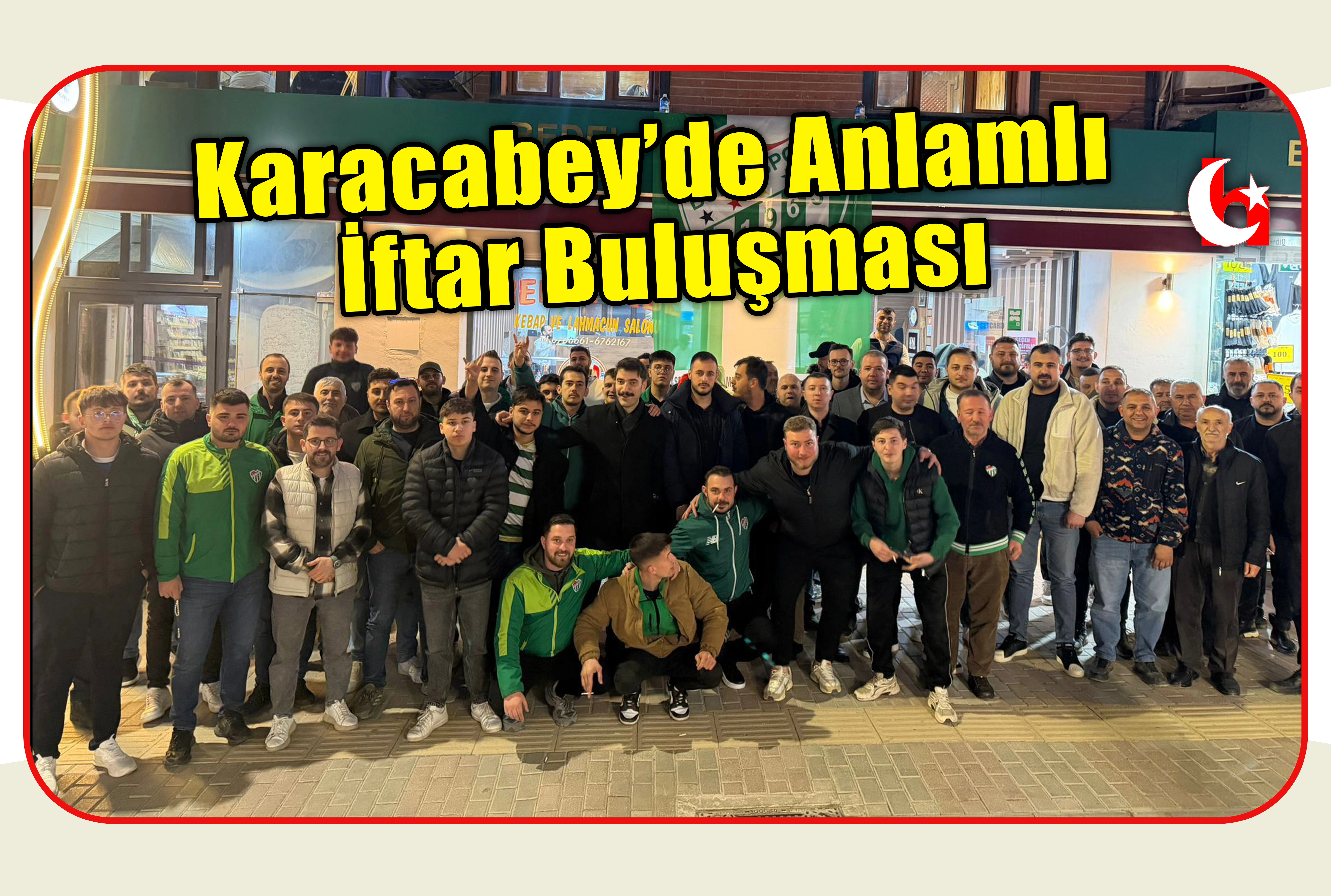 Karacabey&rsquo;de Anlamlı İftar Buluşması