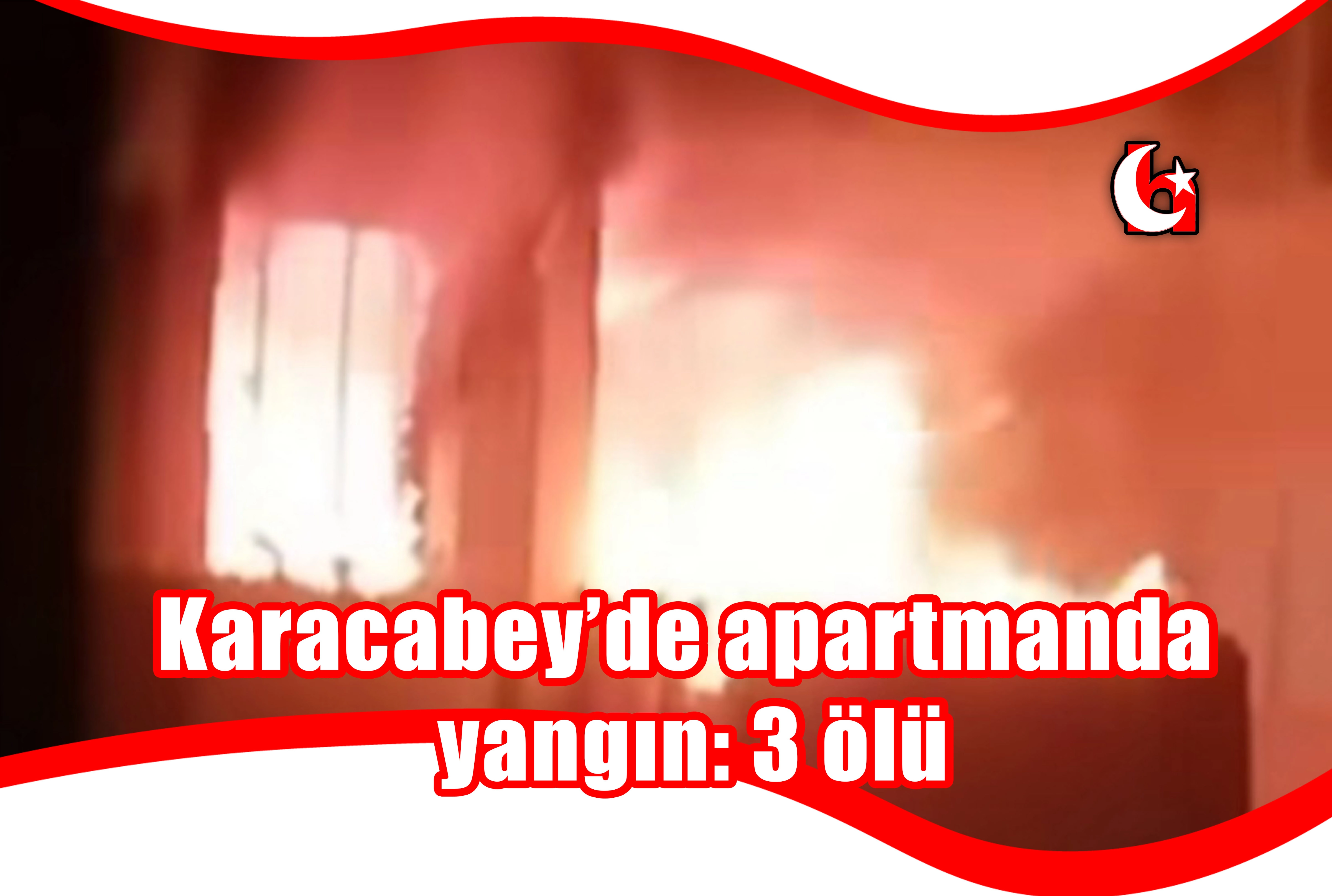 Karacabey’de apartmanda  yangın: 3 ölü