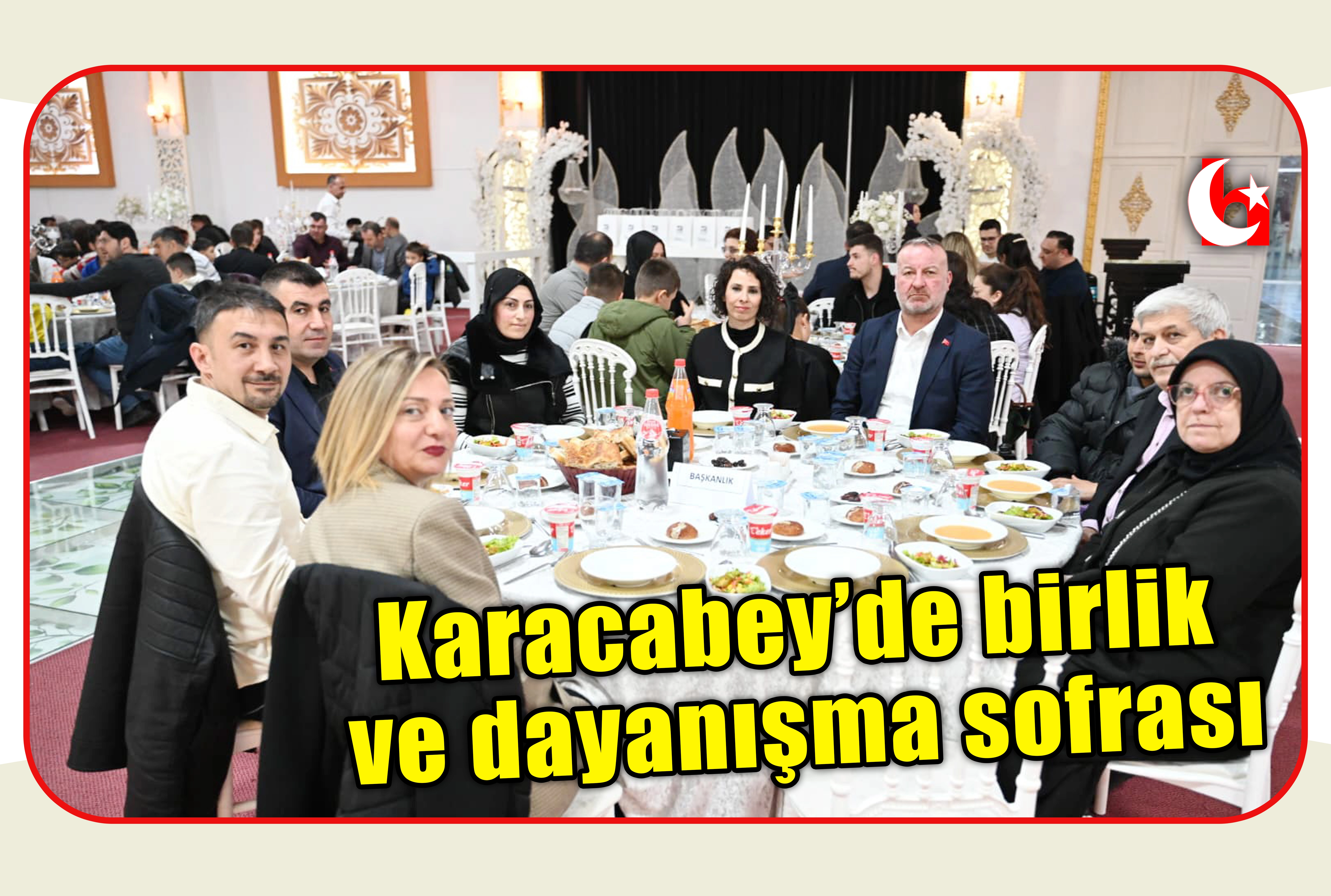 Karacabey&rsquo;de birlik ve dayanışma sofrası
