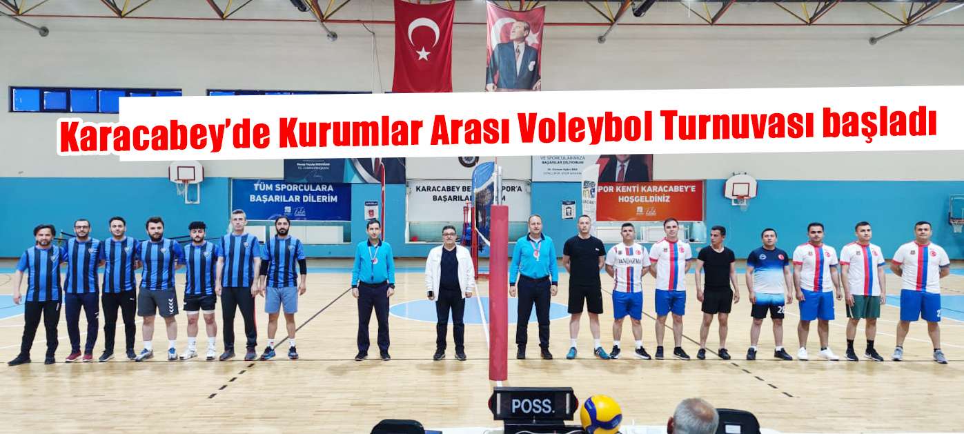 Karacabey’de Kurumlar Arası Voleybol Turnuvası başladı