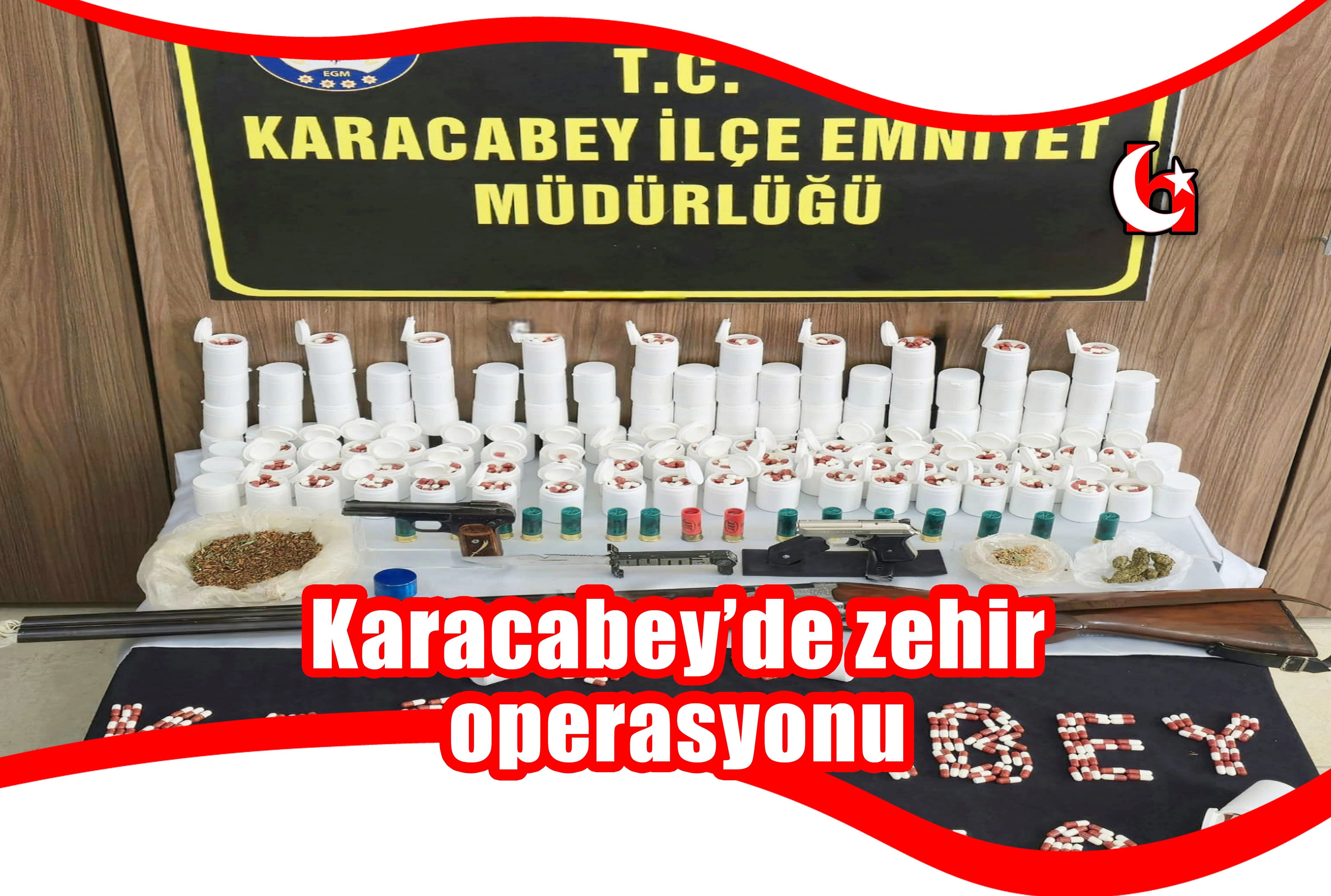 Karacabey’de zehir operasyonu