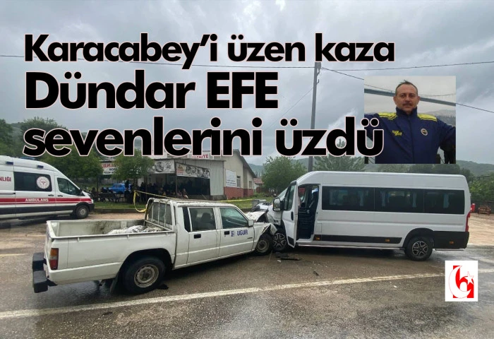 KARACABEY’İ ÜZEN KAZA