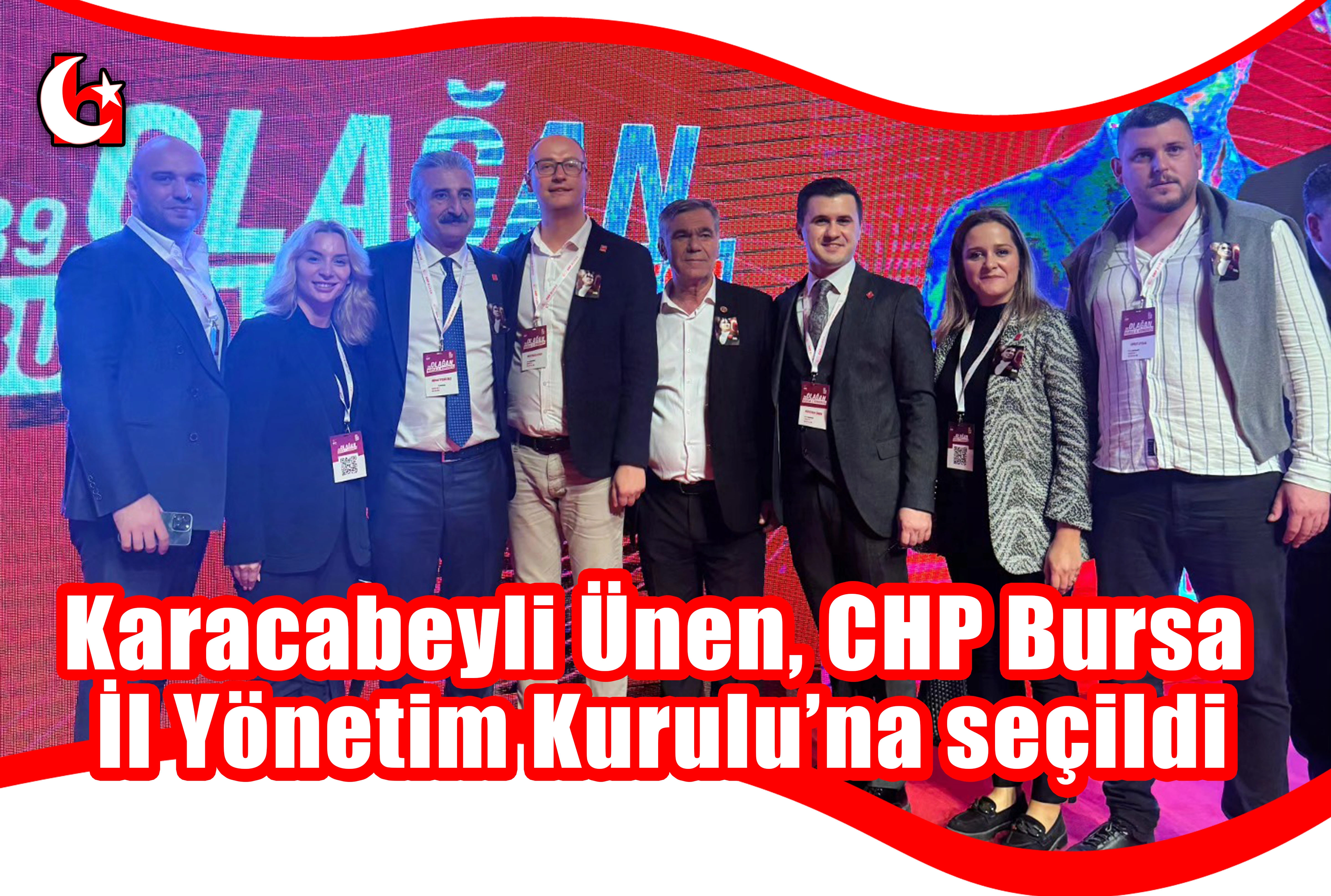 Karacabeyli Ünen, CHP Bursa İl Yönetim Kurulu’na seçildi