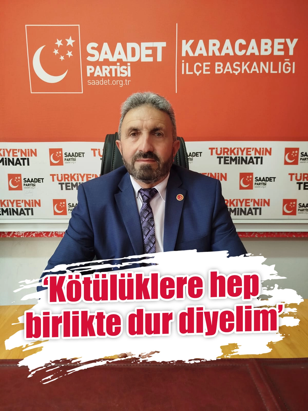 ‘Kötülüklere hep birlikte dur diyelim’