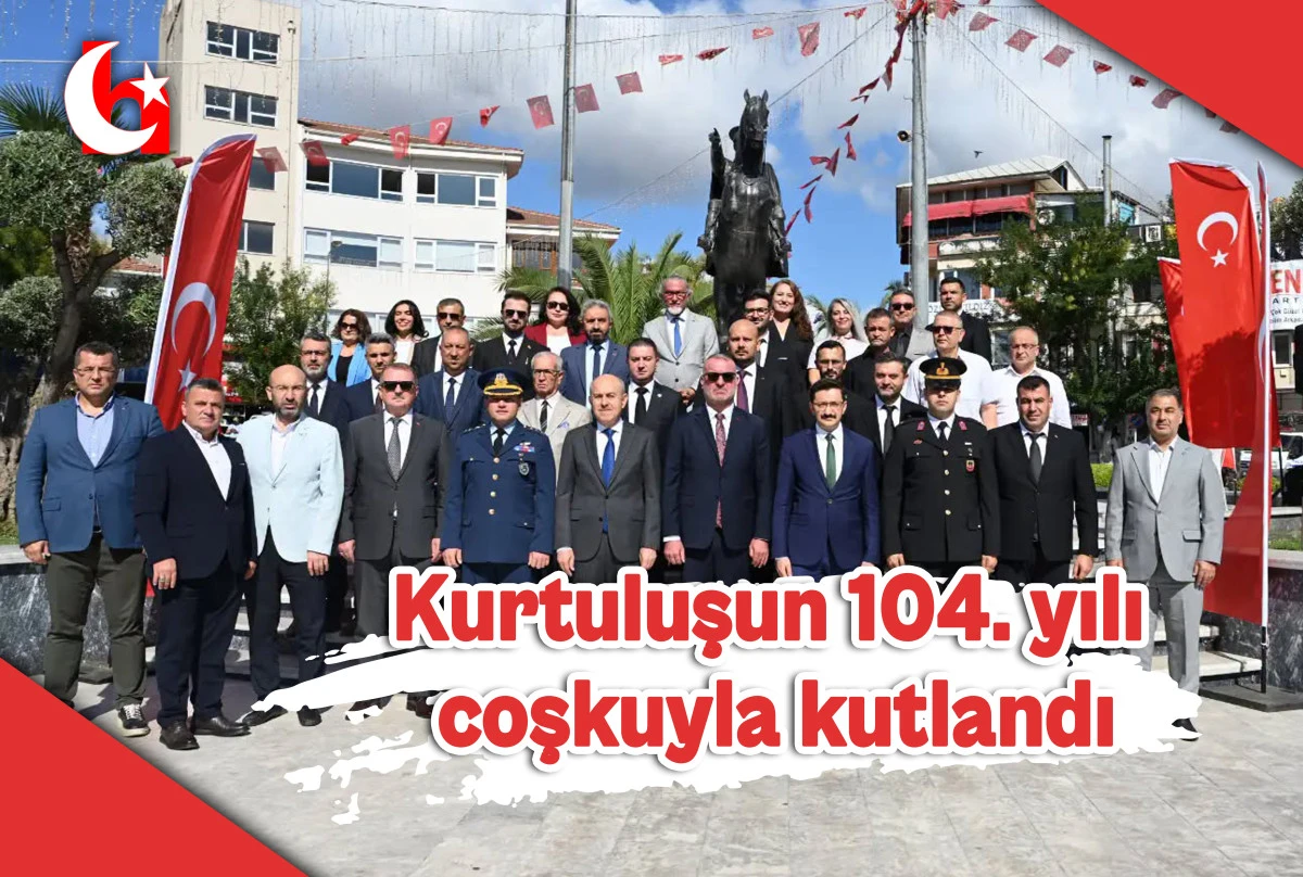 Kurtuluşun 104. yılı  coşkuyla kutlandı