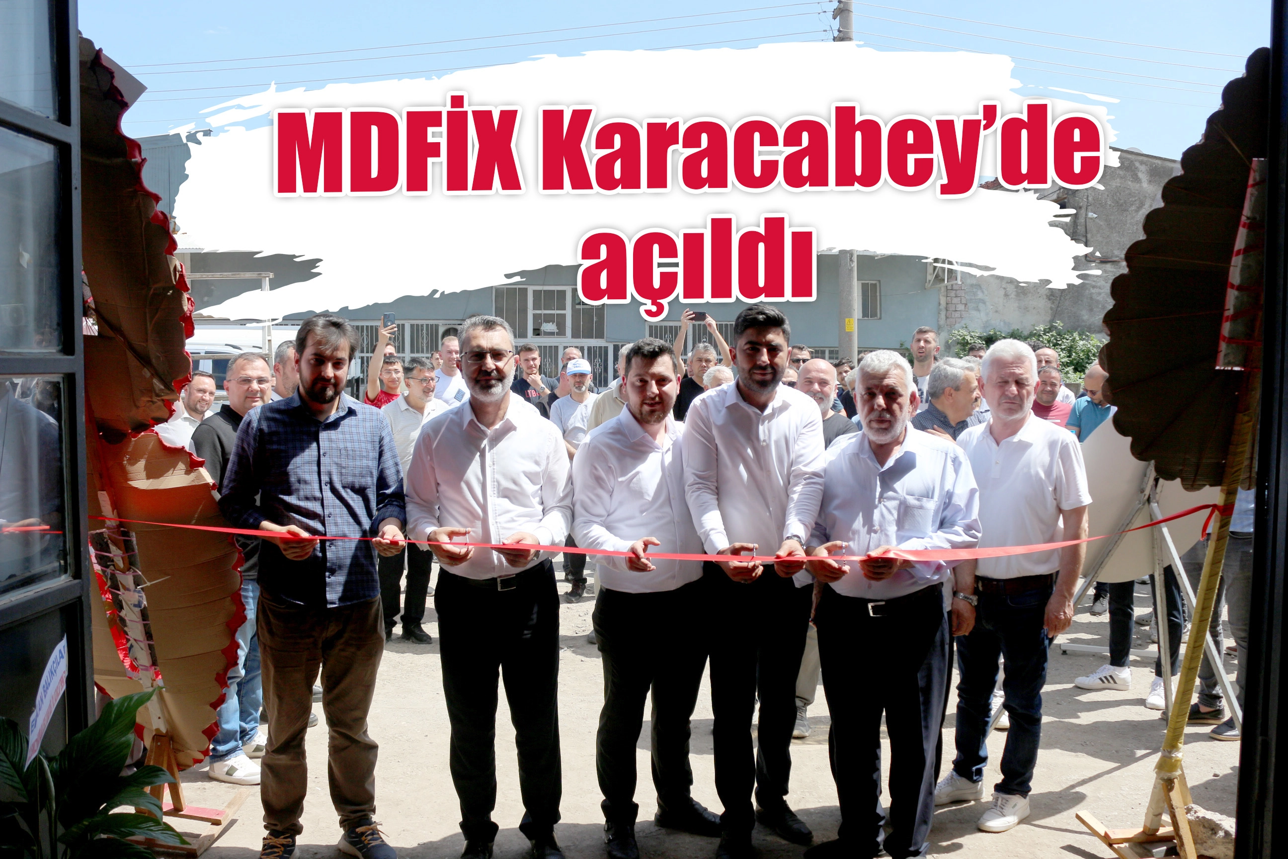 MDFİX Karacabey’de Açıldı