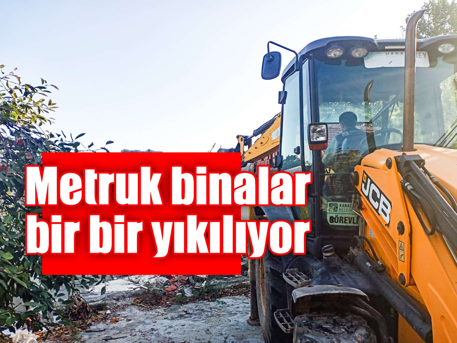 Metruk binalar bir bir yıkılıyor