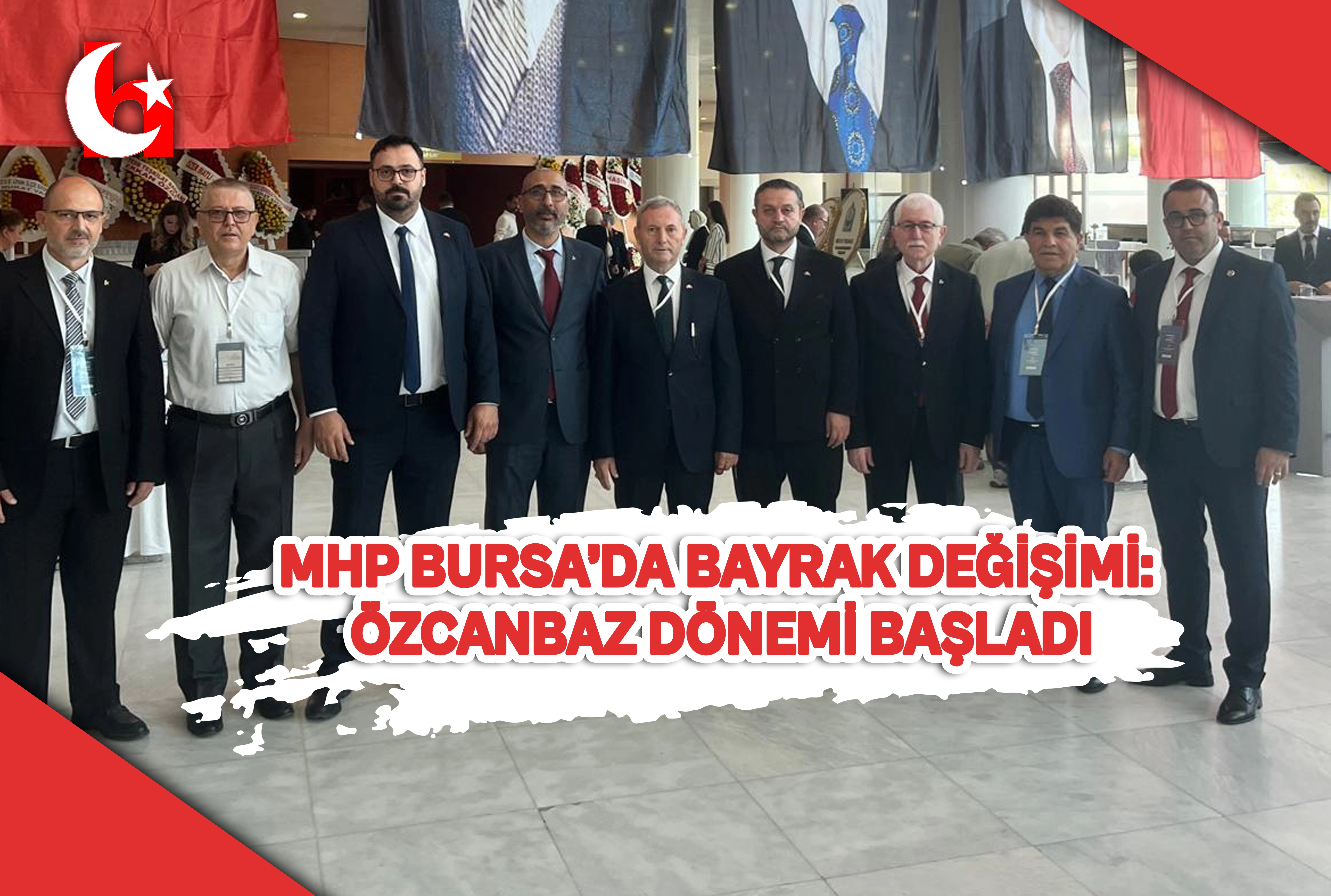 MHP BURSA&rsquo;DA BAYRAK DEĞİŞİMİ:  &Ouml;ZCANBAZ D&Ouml;NEMİ BAŞLADI