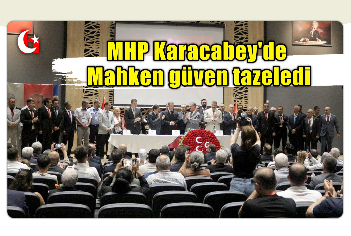 MHP Karacabey'de Mehmet Mahken g&uuml;ven tazeledi