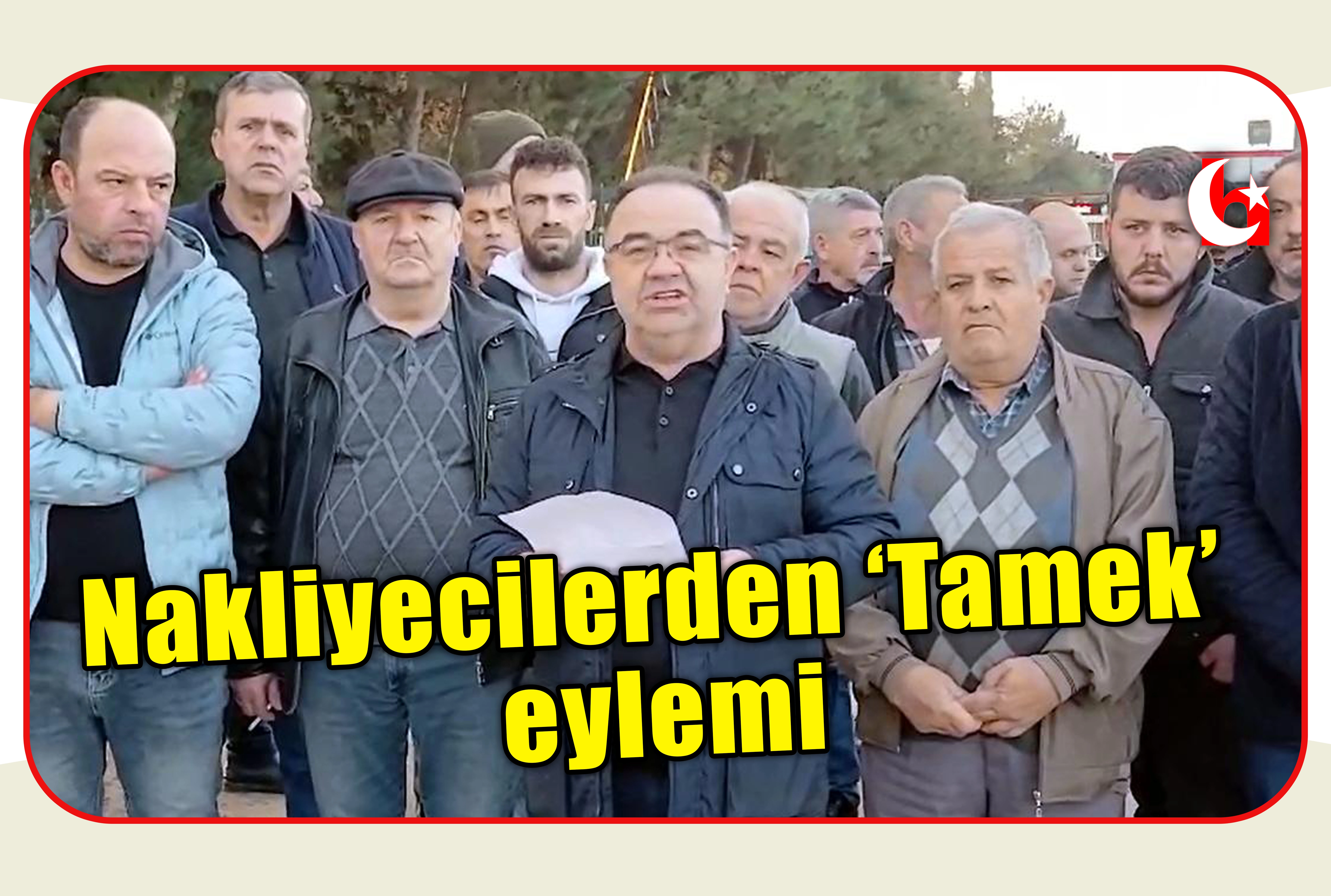 Nakliyecilerden &lsquo;Tamek&rsquo; eylemi