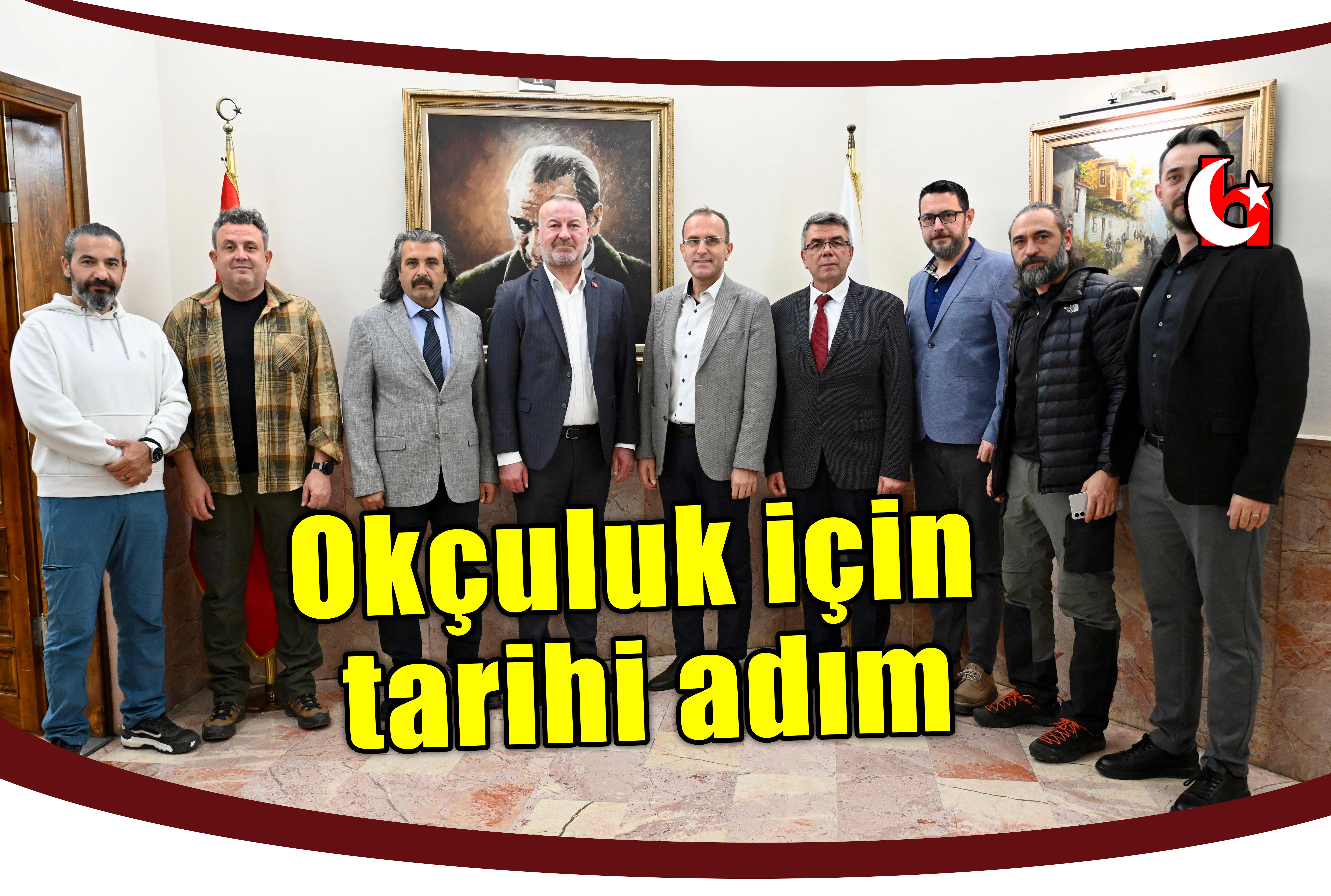OKÇULUK İÇİN TARİHİ ADIM