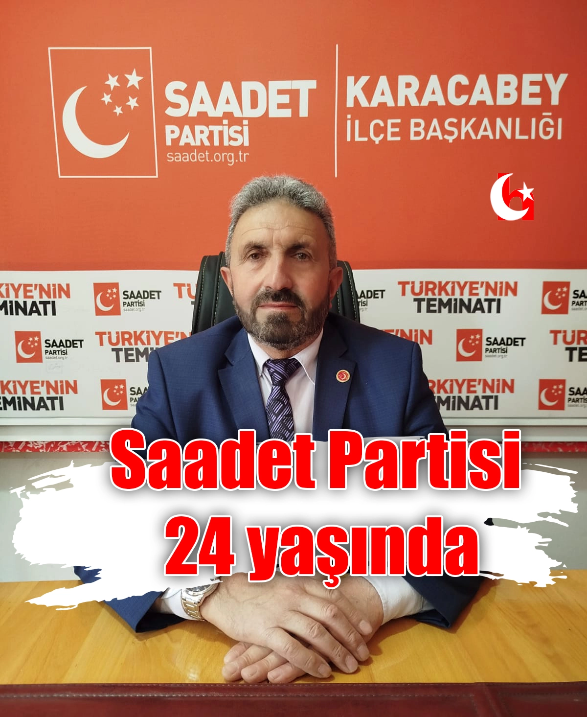 Saadet Partisi 24 yaşında