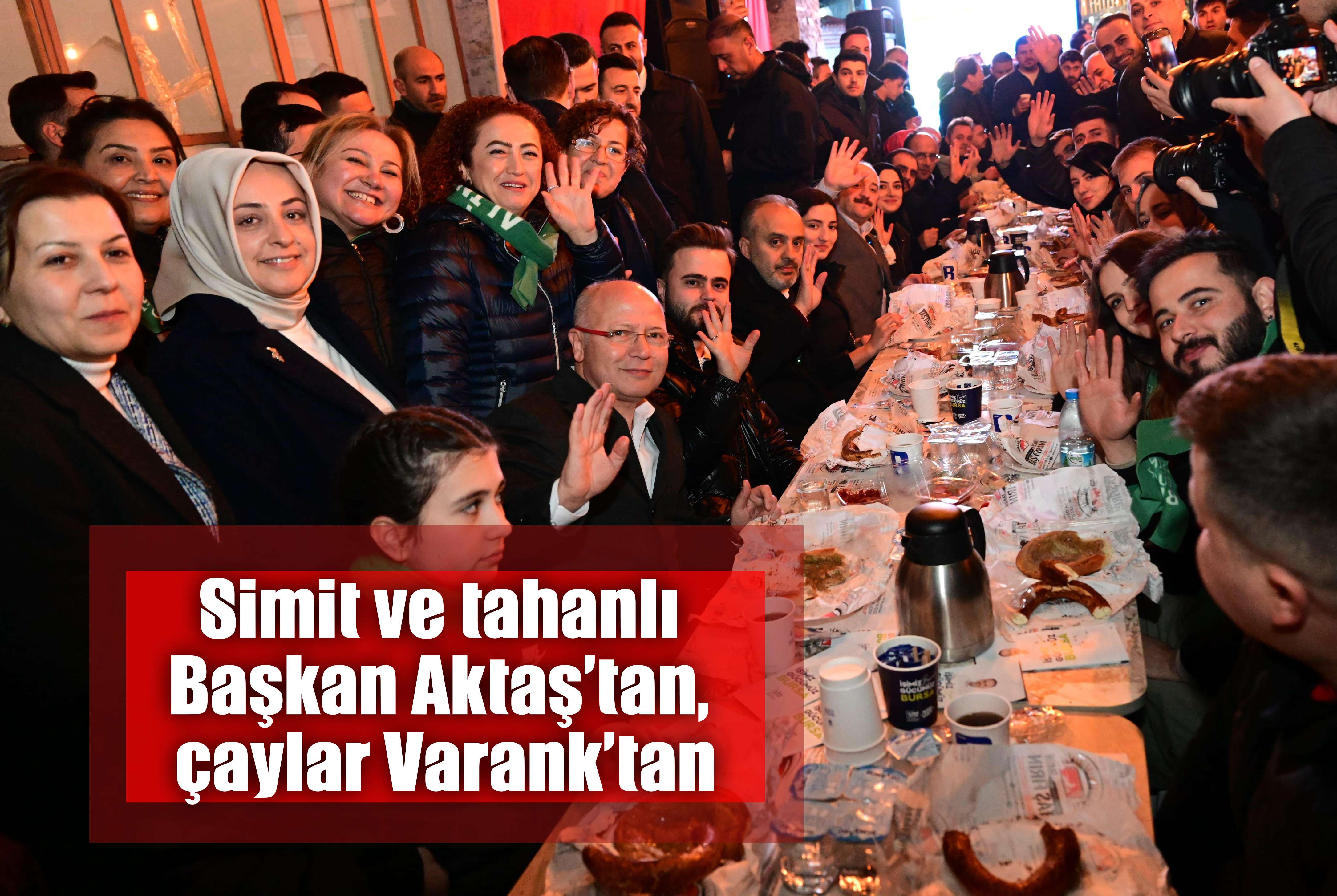 Simit ve tahanlı Başkan Aktaş’tan, çaylar Varank’tan